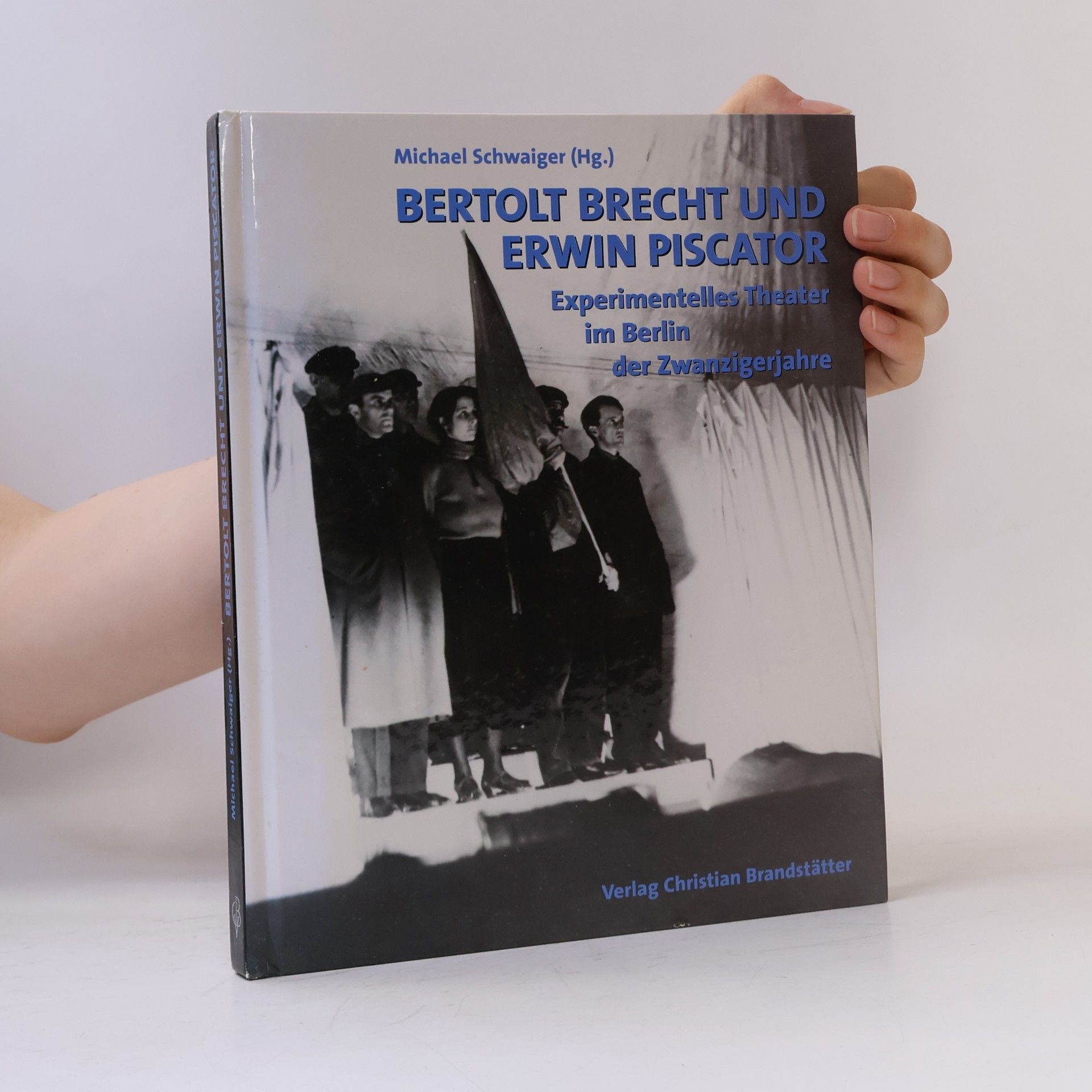 Michael Schwaiger Bertolt Brecht und Erwin Piscator