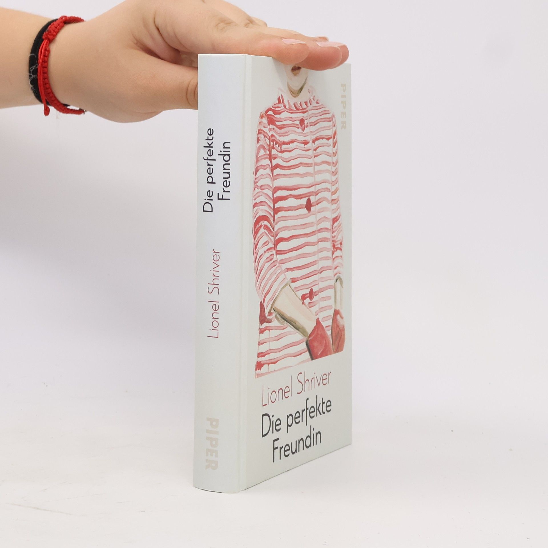 Lionel Shriver Die perfekte Freundin