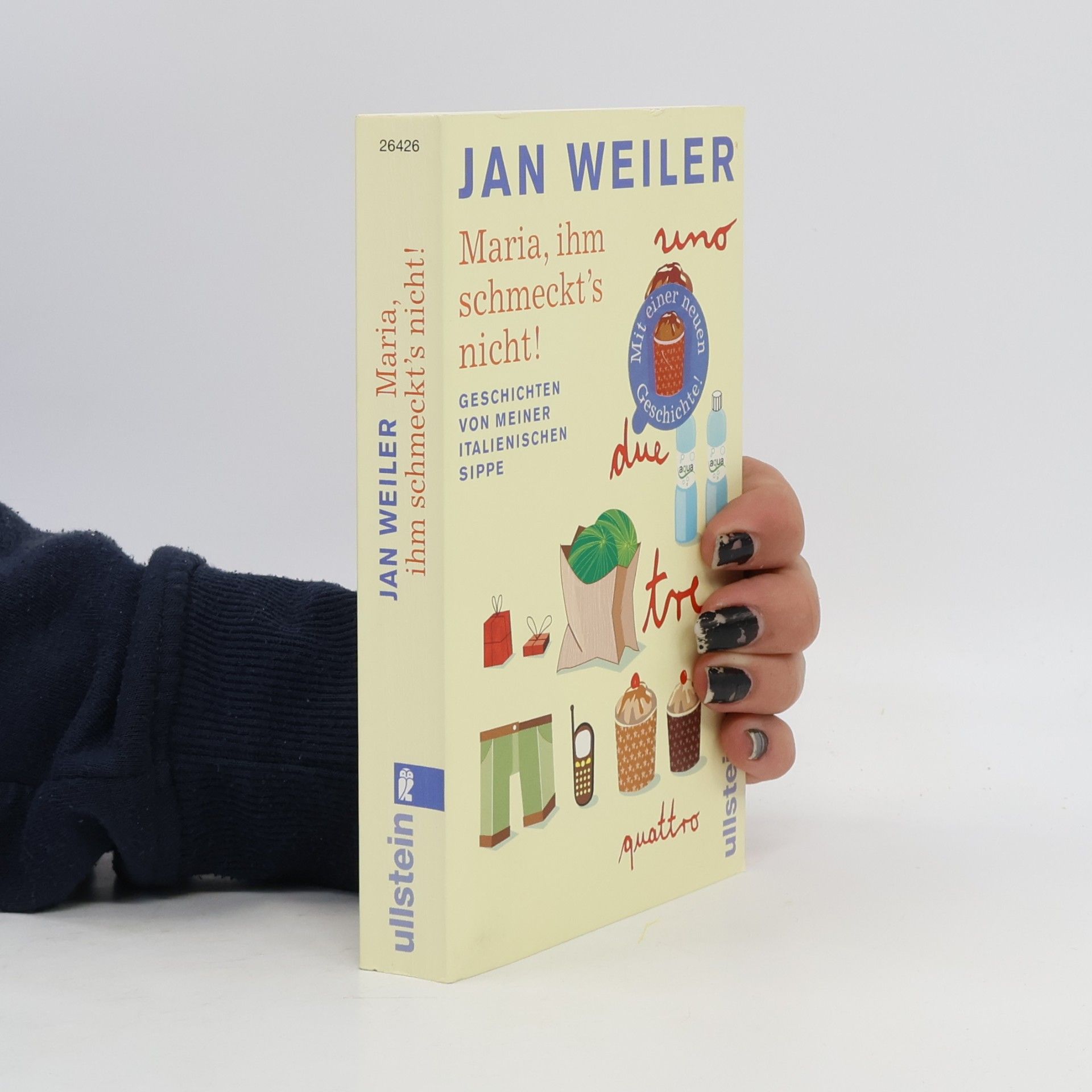 Jan Weiler Maria, ihm schmeckt's nicht!