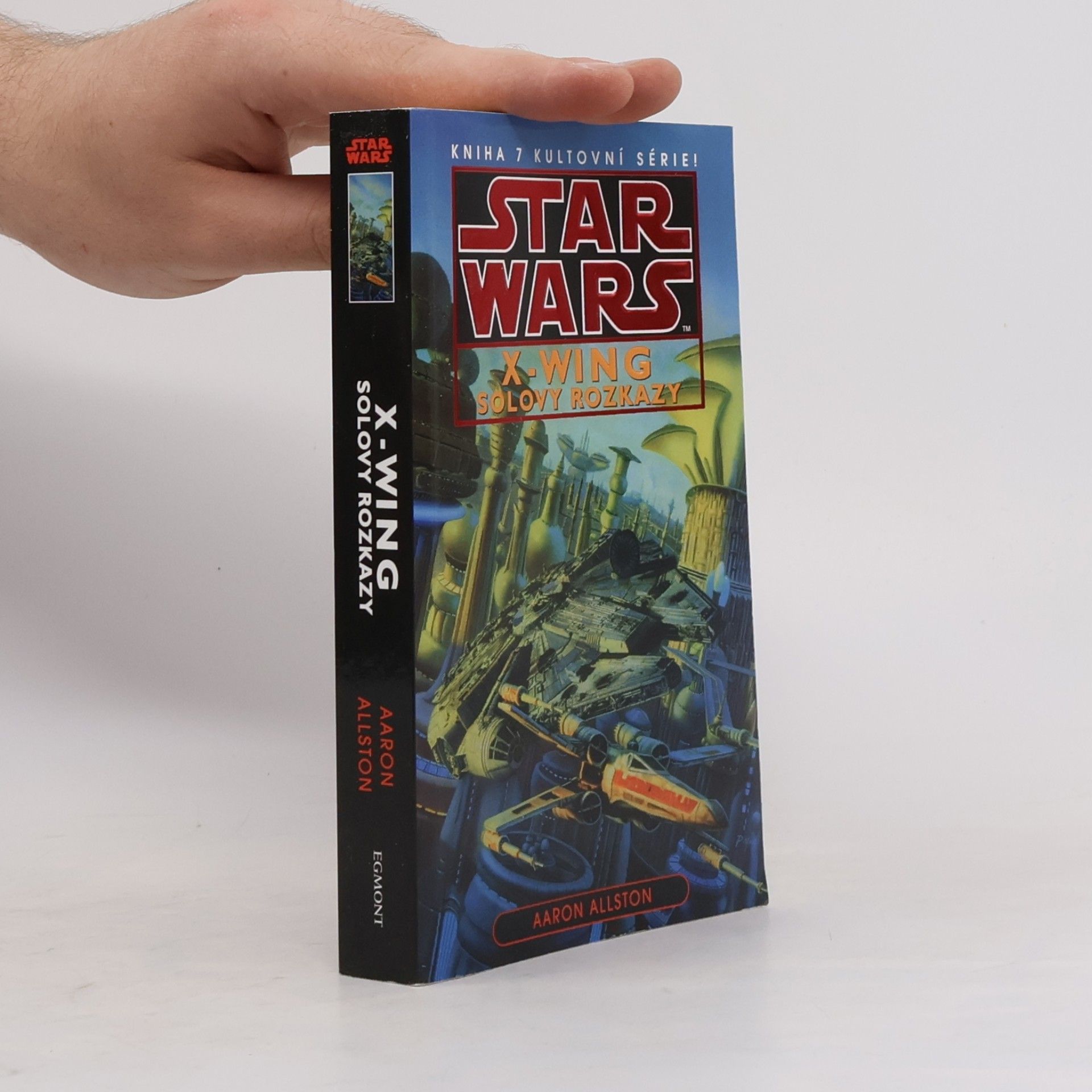 Aaron Allston Star Wars: X-Wing. Kniha sedmá, Solovy rozkazy