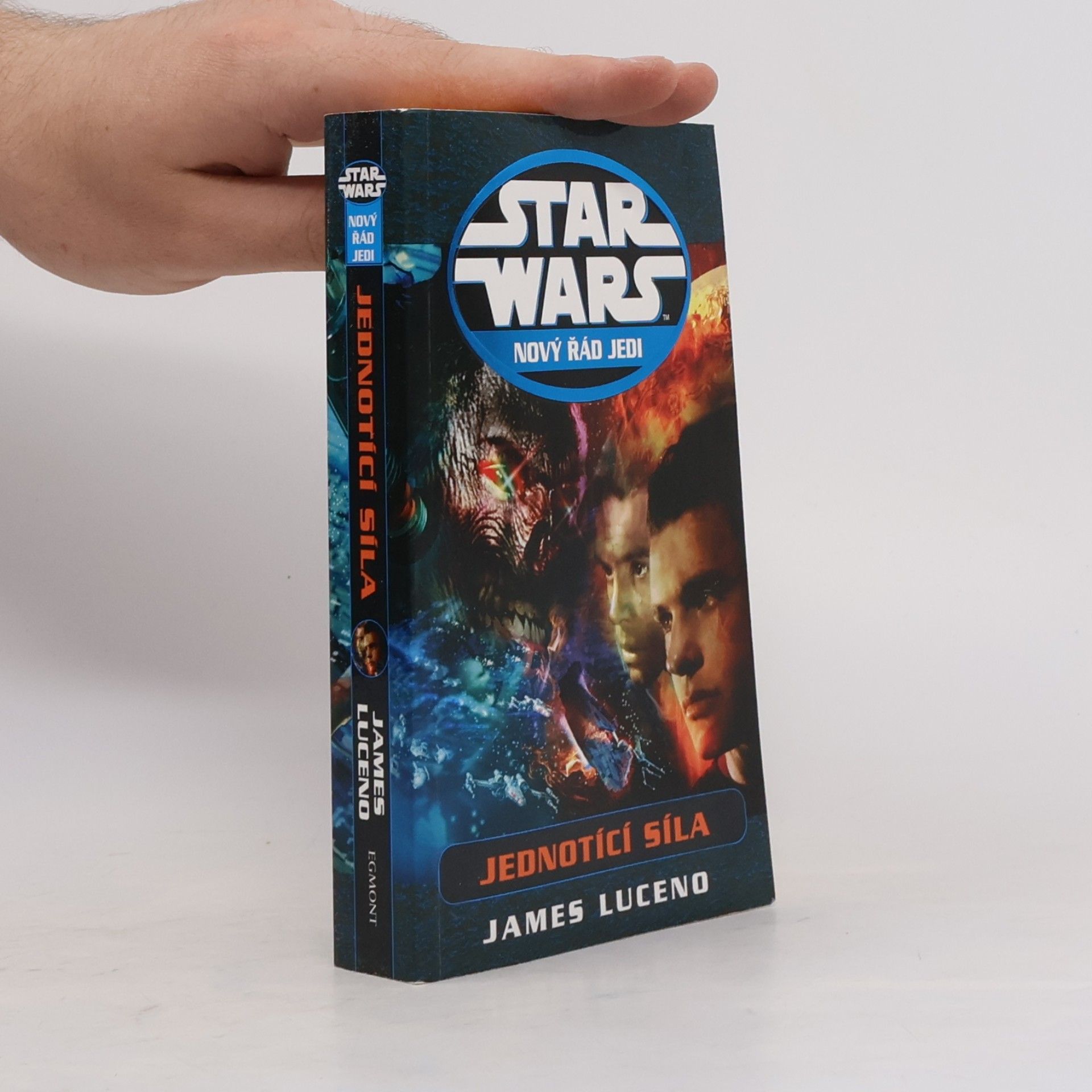 James Luceno Star Wars. Nový řád Jedi. Jednotící síla