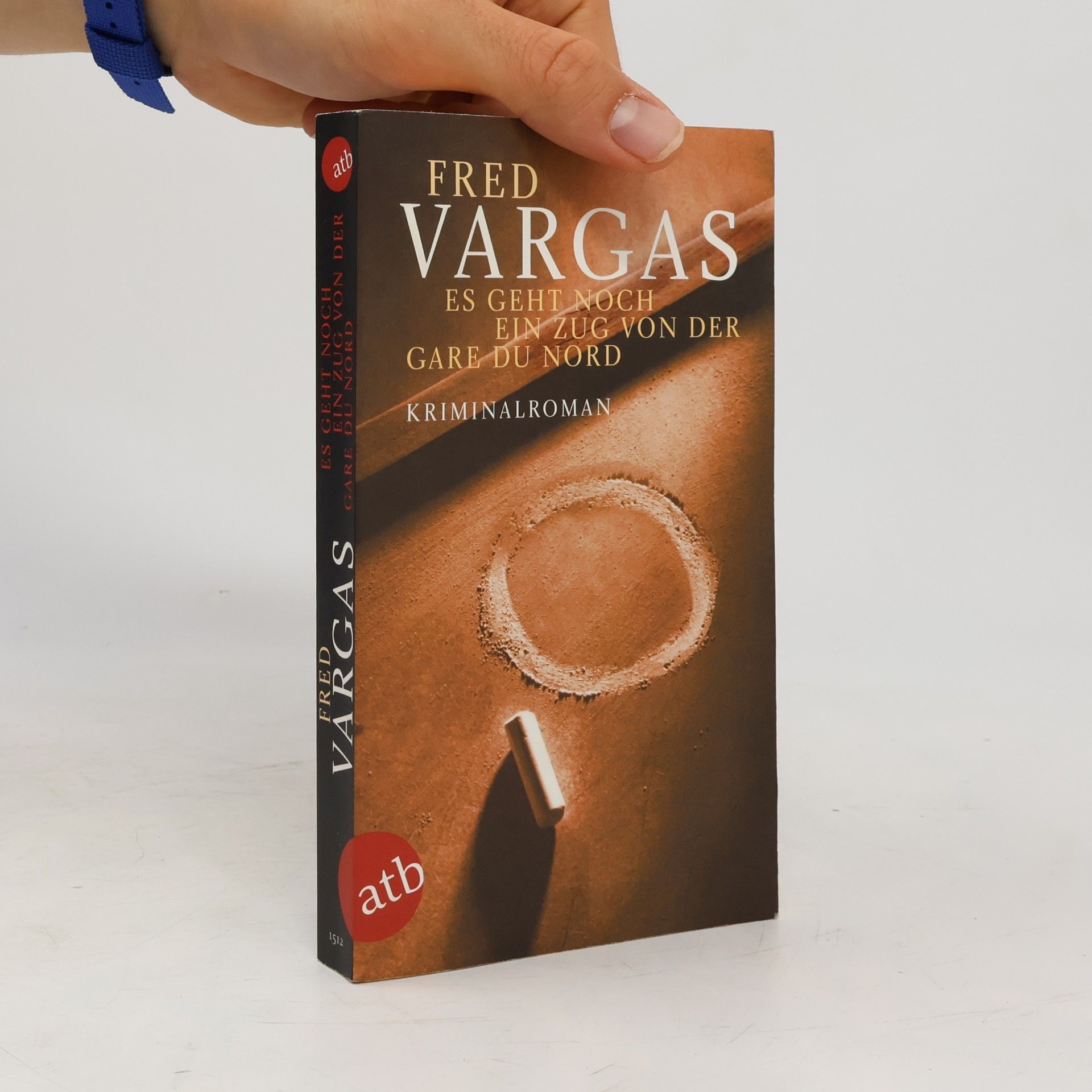 Fred Vargas Es geht noch ein Zug von der Gare du Nord