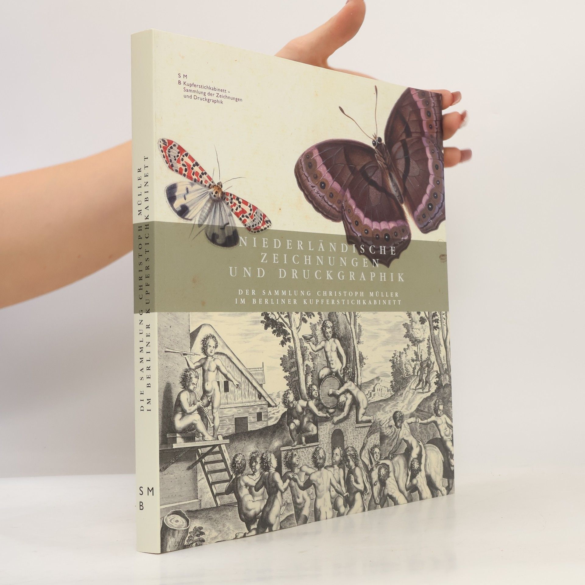 Autorenkollektiv Niederländische Zeichnungen und Druckgraphik : Der Sammlung Christoph Müller im Berliner Kupferstichkabinett. Kritisches Bestandsverzeichnis