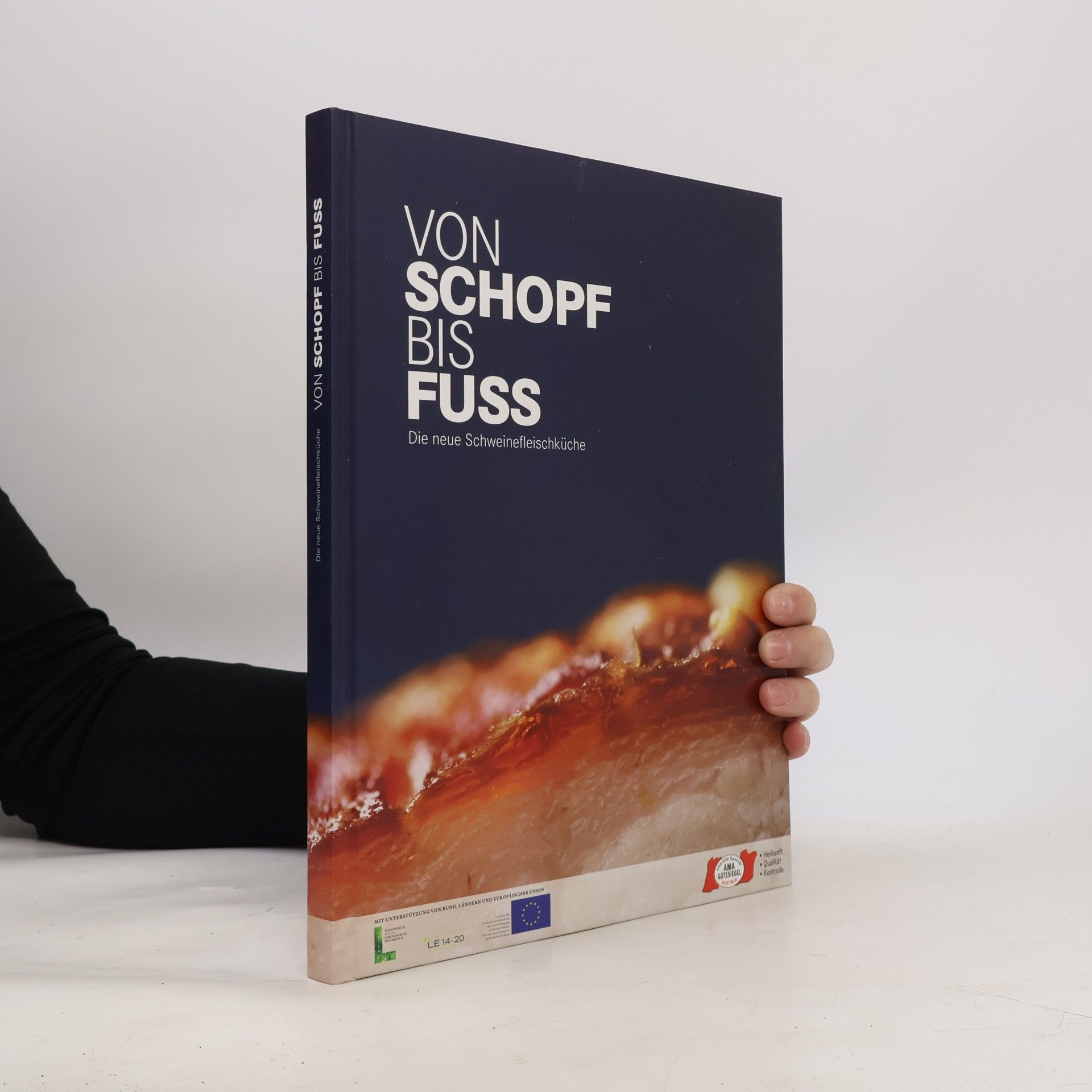 Kolektiv autorů Von Schopf bis Fuss. Die neue Schweinefleischküche
