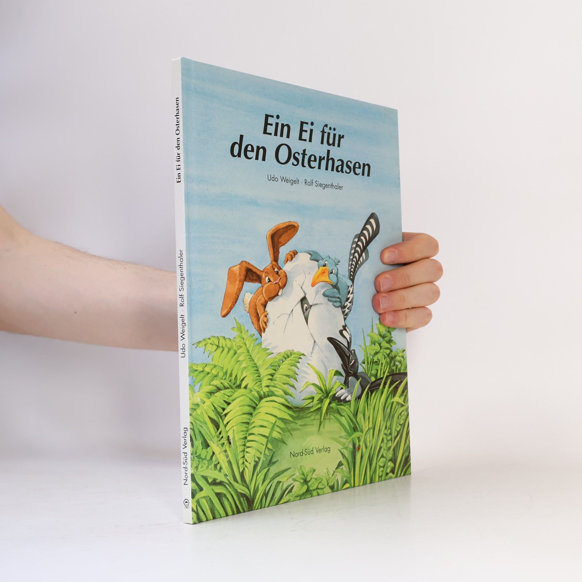 Rolf Siegenthaler Ein Ei für den Osterhasen