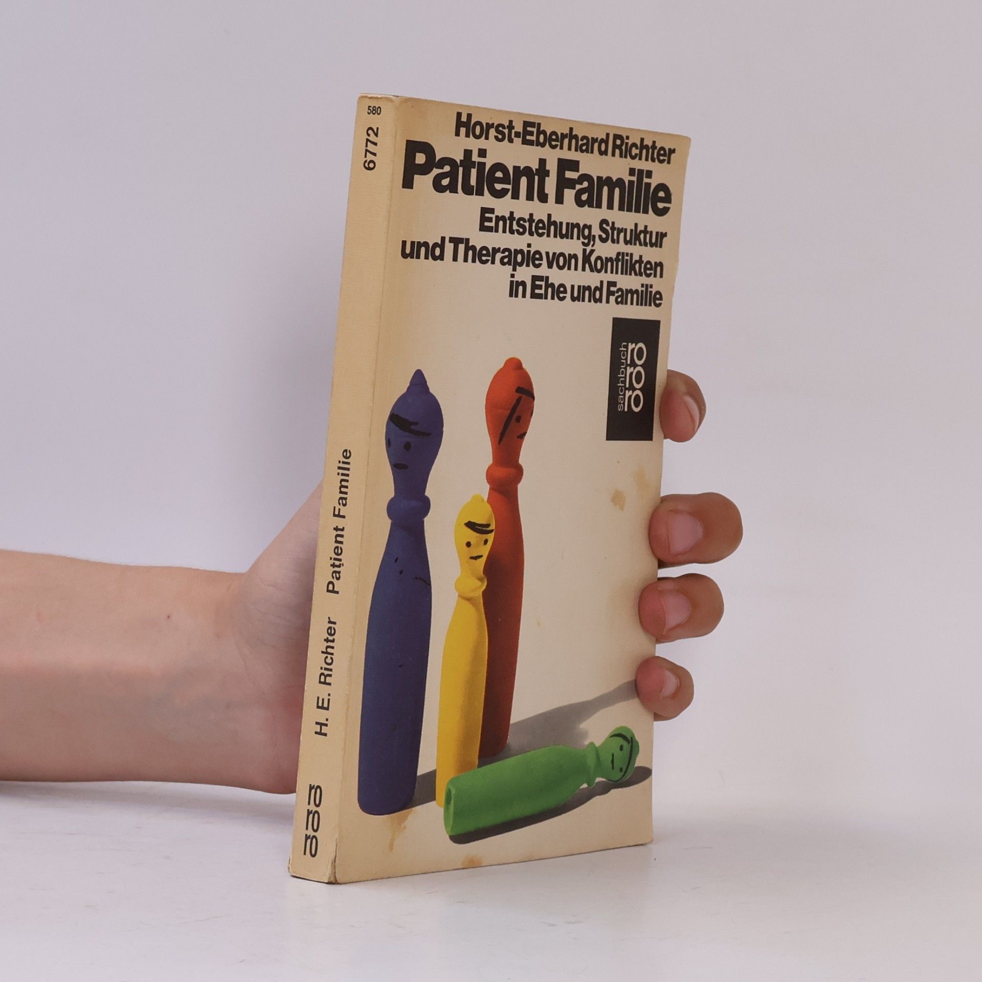 Horst-Eberhard Richter Patient Familie: Entstehung, Struktur und Therapie von Konflikten in Ehe und Familie