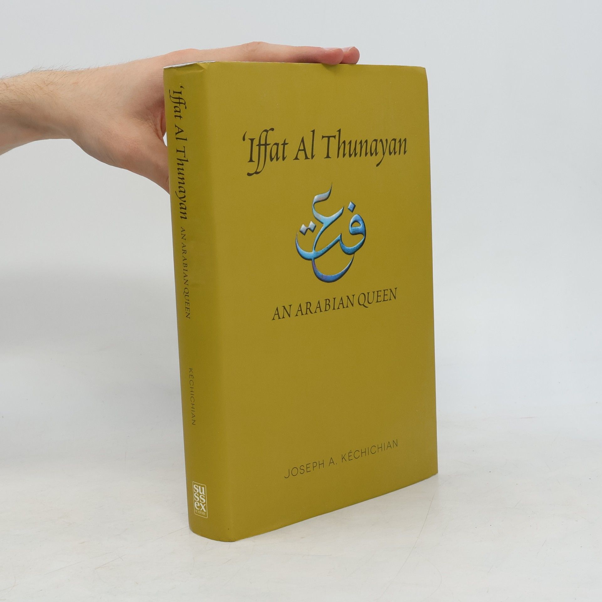 Joseph A. Kéchichian 'Iffat al Thunayan