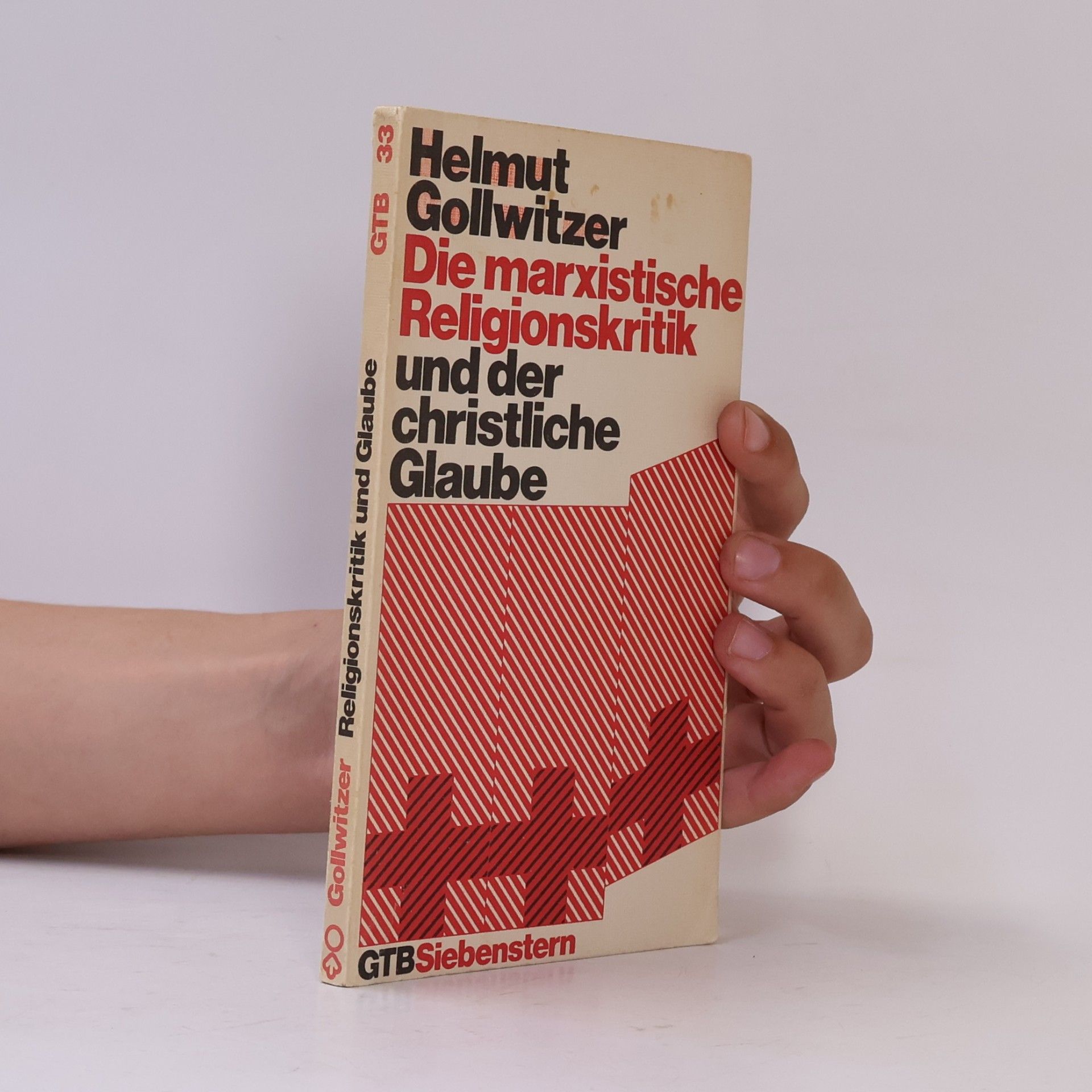 Helmut Gollwitzer GTB - 33: Die marxistische Religionskritik und der christliche Glaube