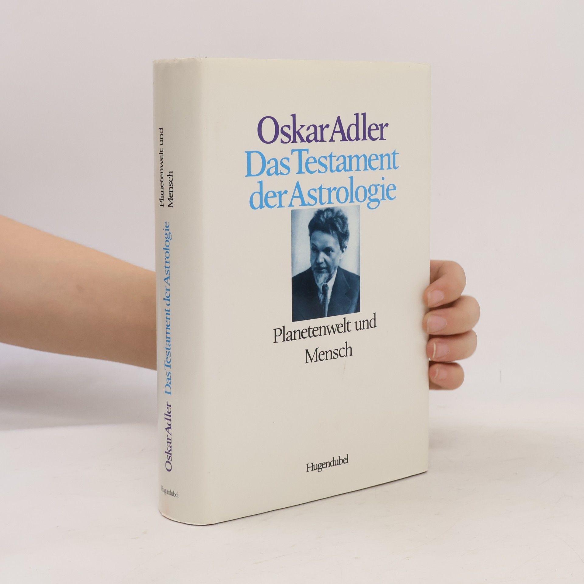 Oskar Adler Das Testament der Astrologie. Planetenwelt und Mensch.