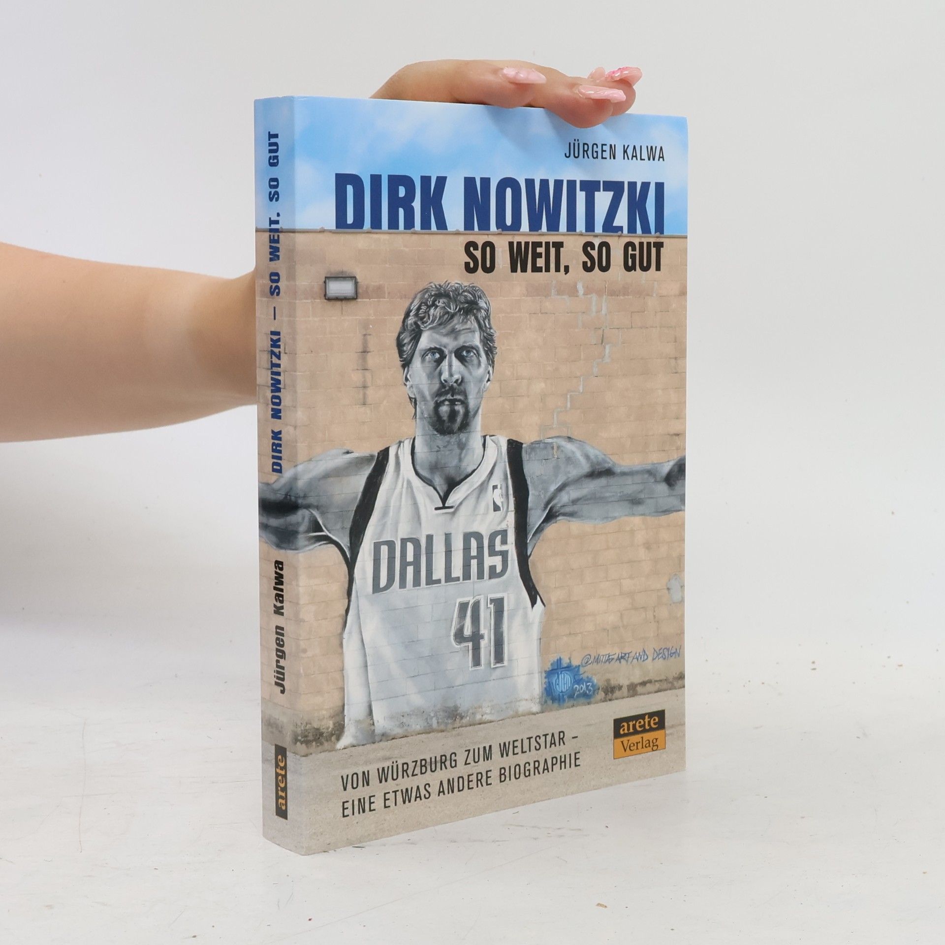 Jürgen Kalwa Dirk Nowitzki - So weit, so gut