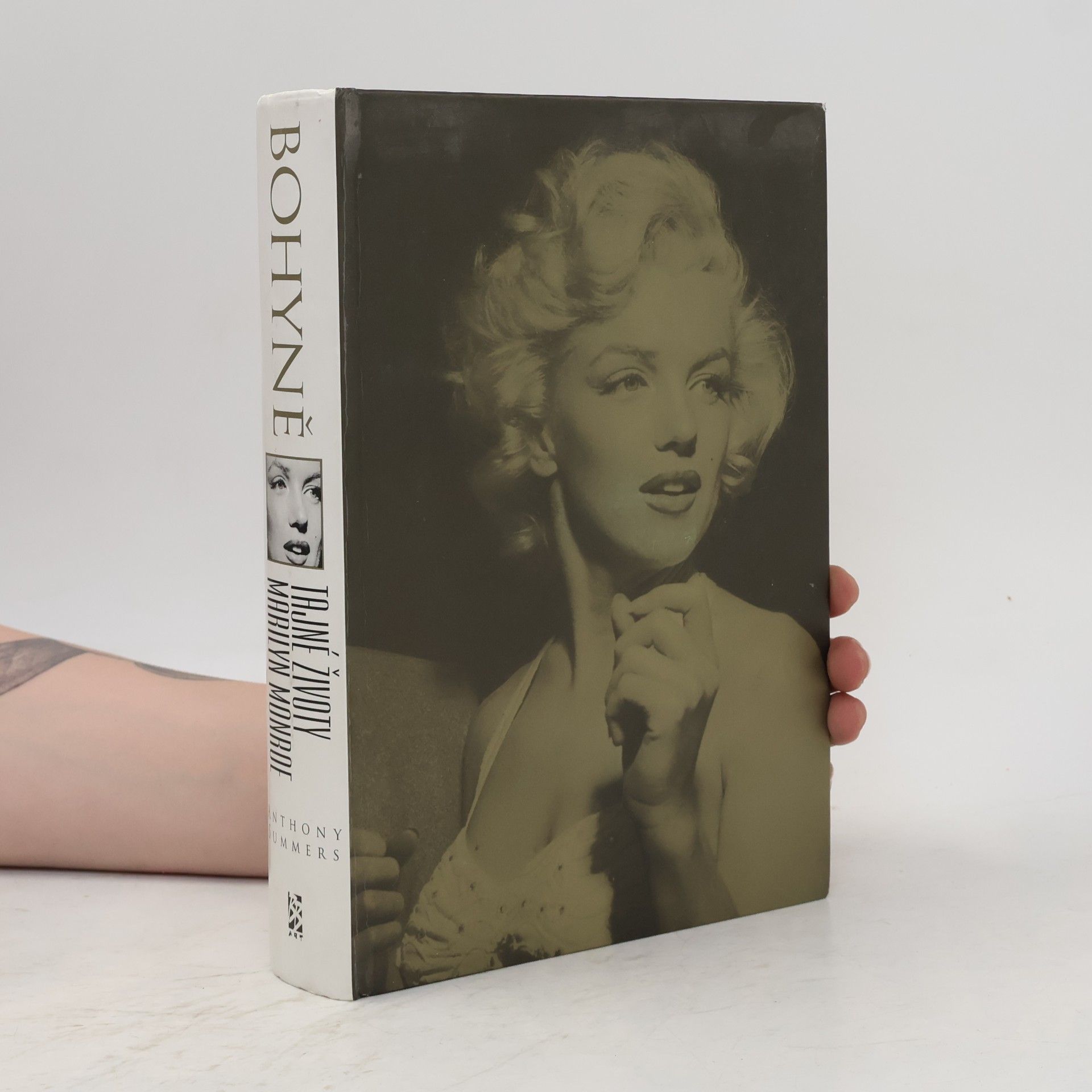 Anthony Summers Bohyně : tajné životy Marilyn Monroe