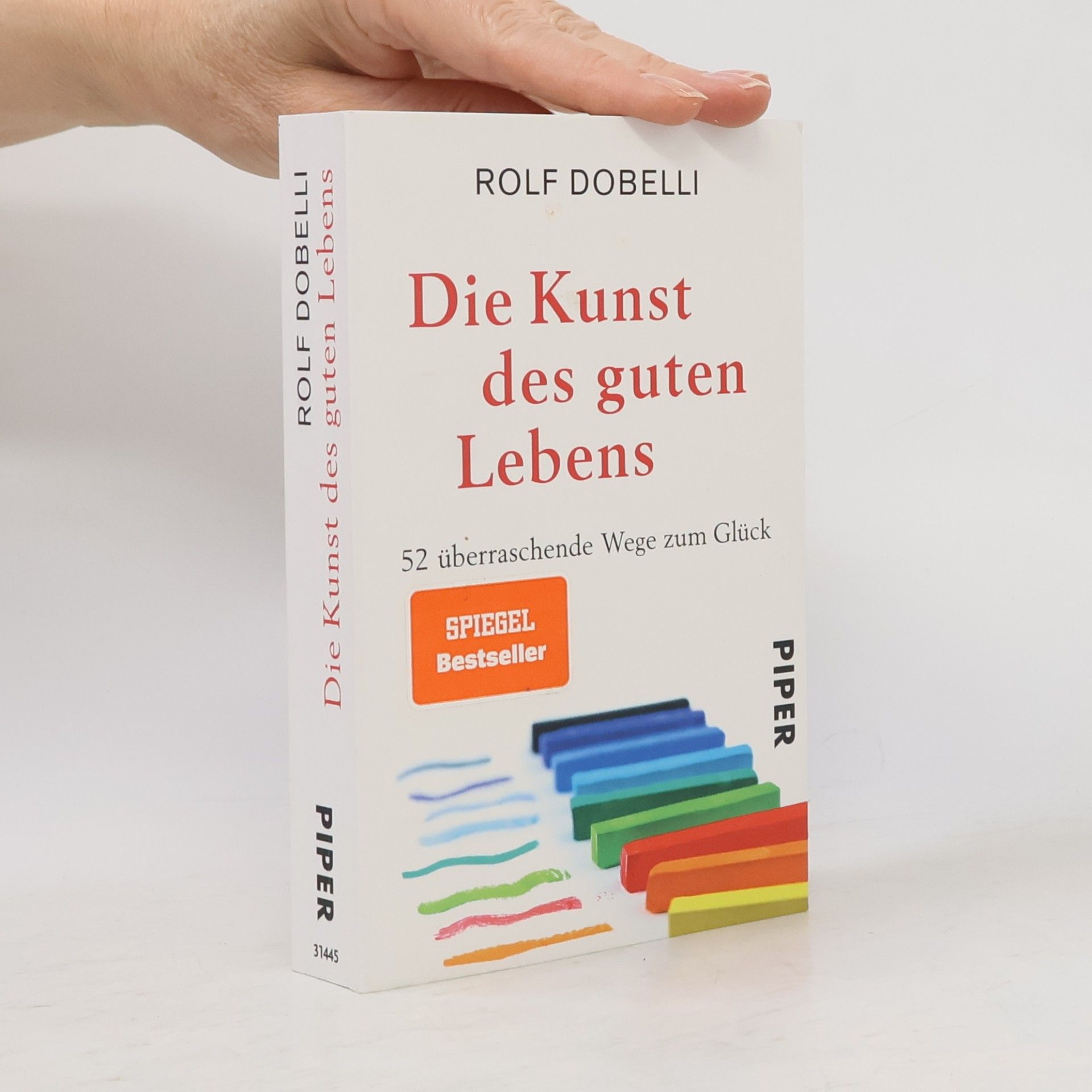 Rolf Dobelli Die Kunst des guten Lebens