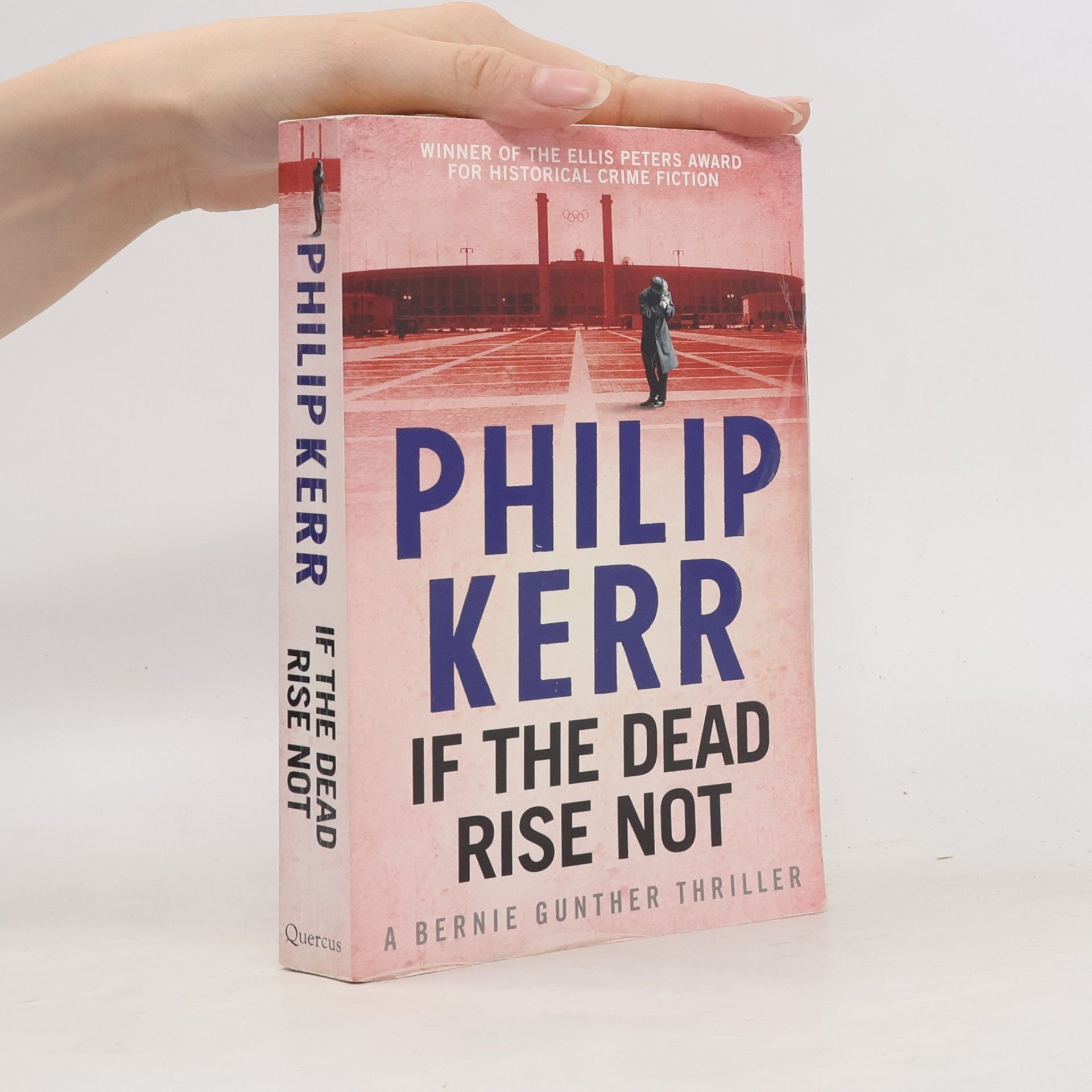 Philip Kerr If the dead rise not