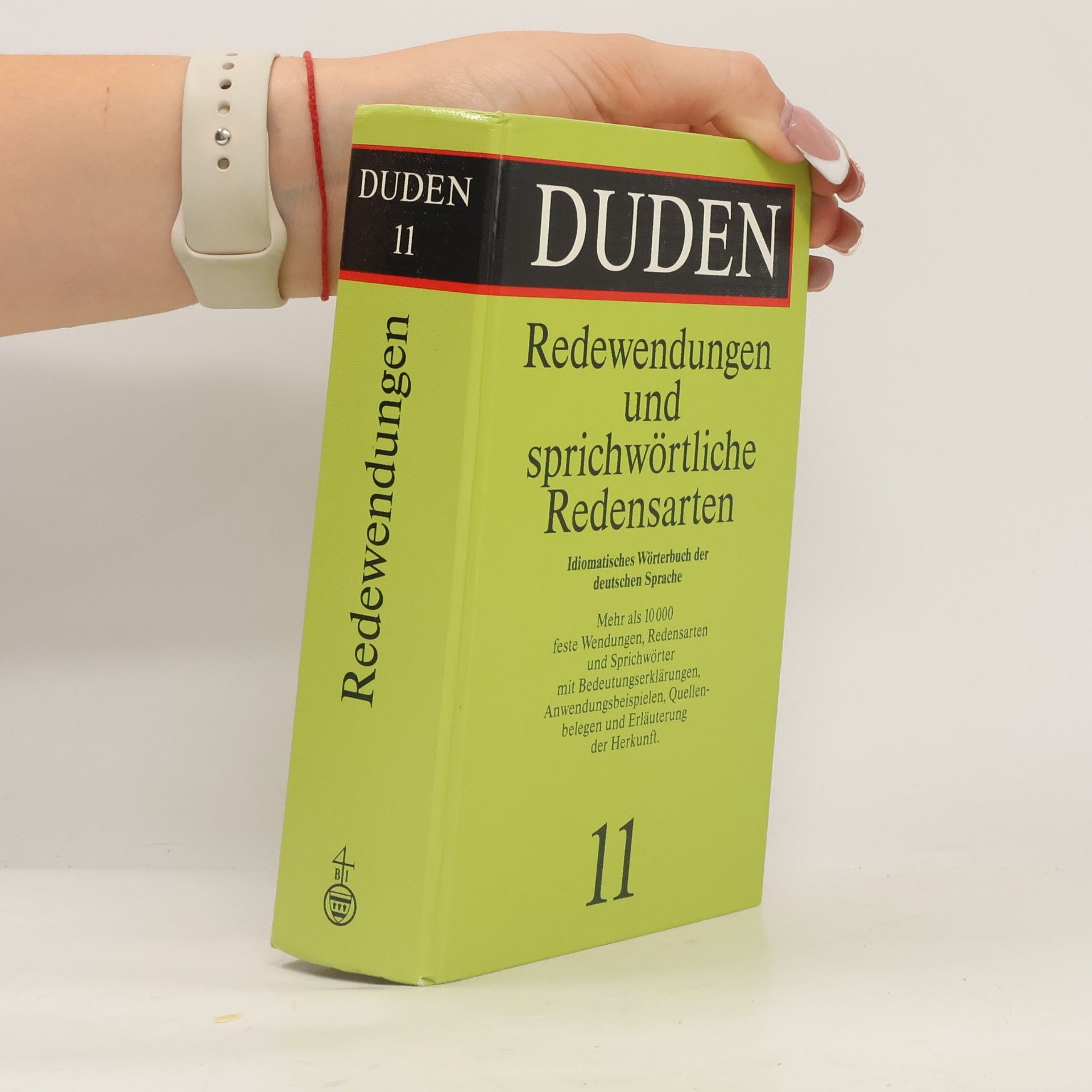 Duden. Band 11, Redewendungen und sprichwörtliche Redensarten