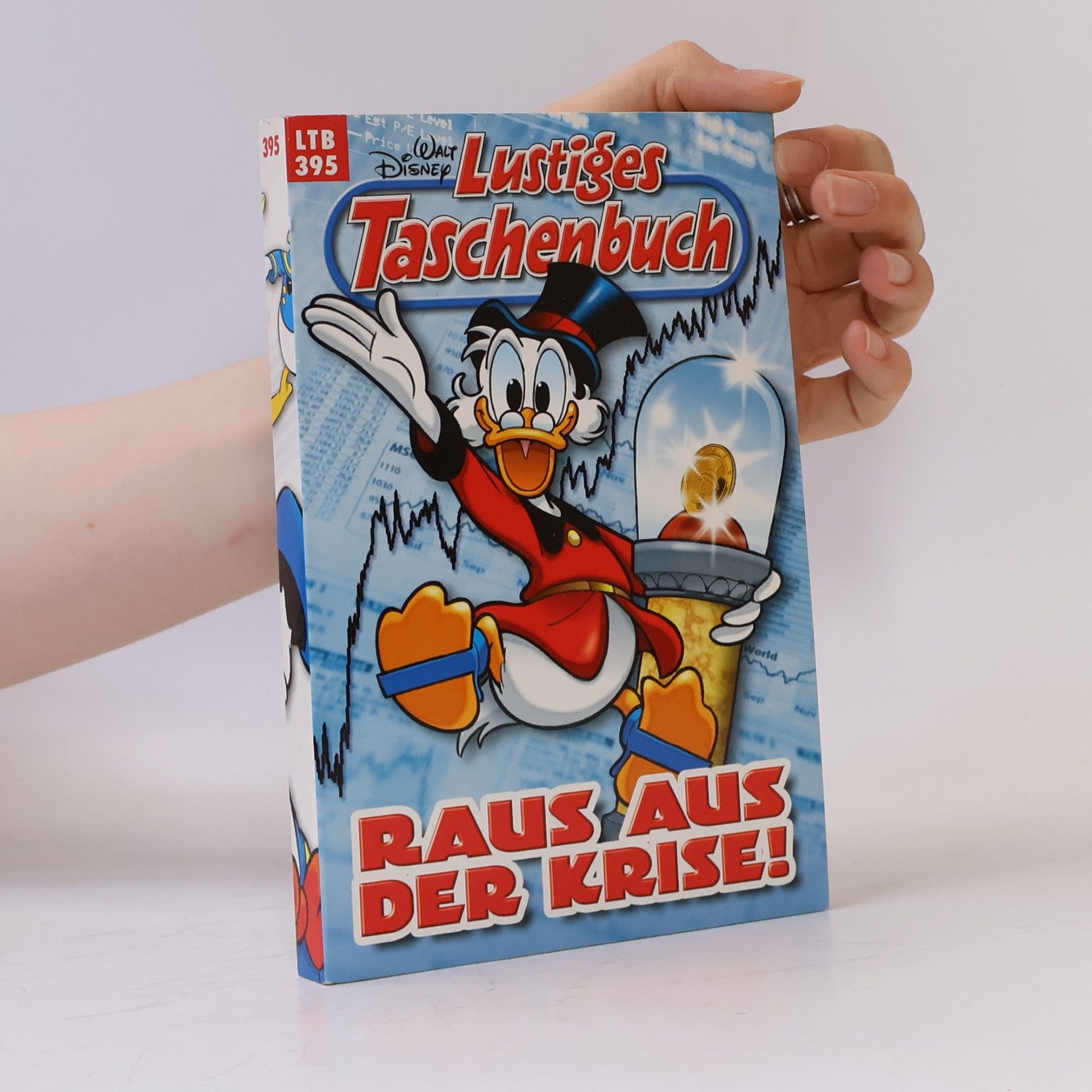 Walt Disney Lustiges Taschenbuch 395. Raus aus der Krise!