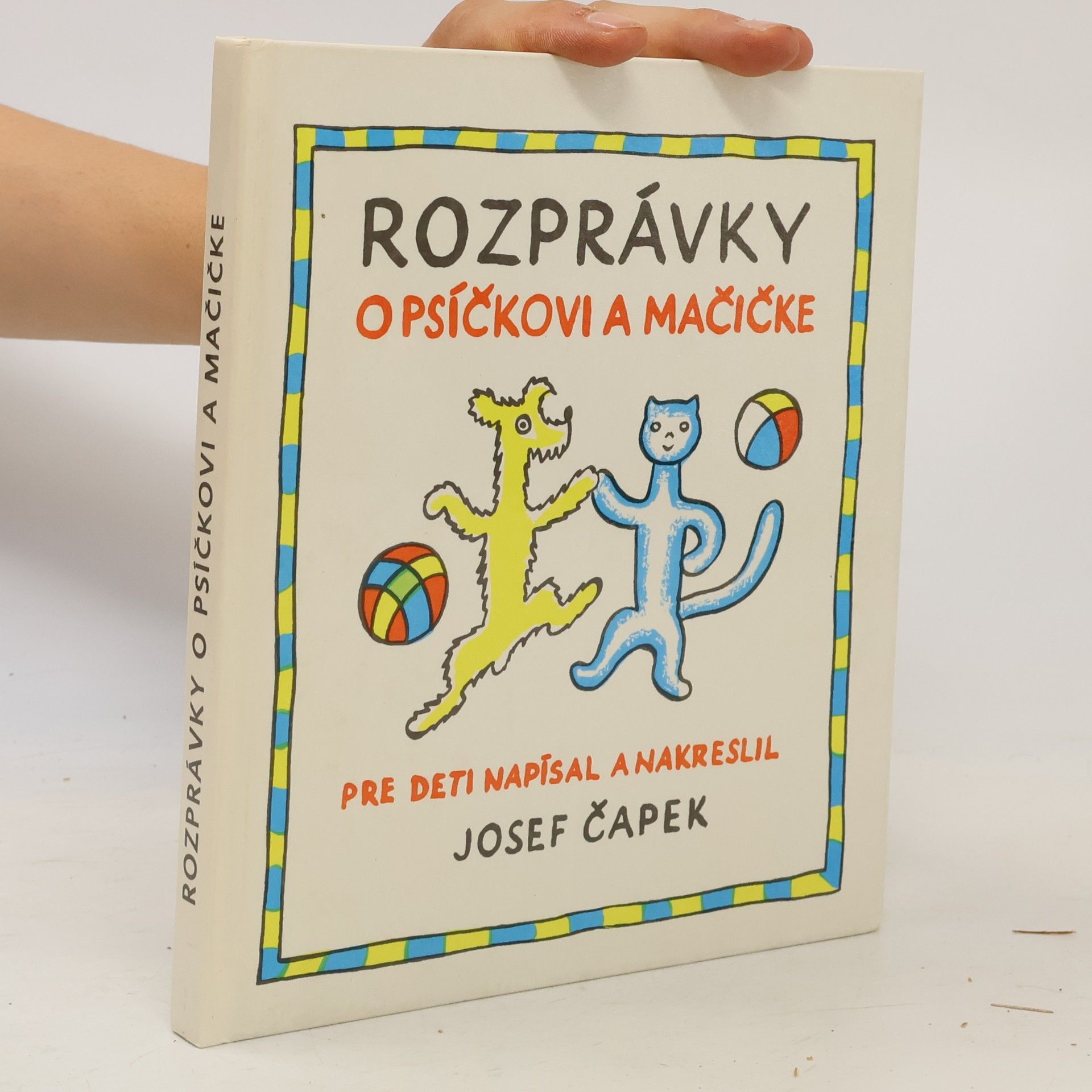 Josef Čapek Rozprávky o psíčkovi a mačičke