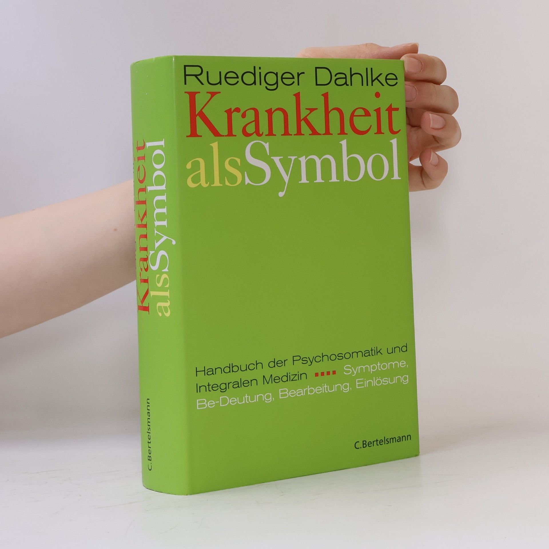 Ruediger Dahlke Krankheit als Symbol