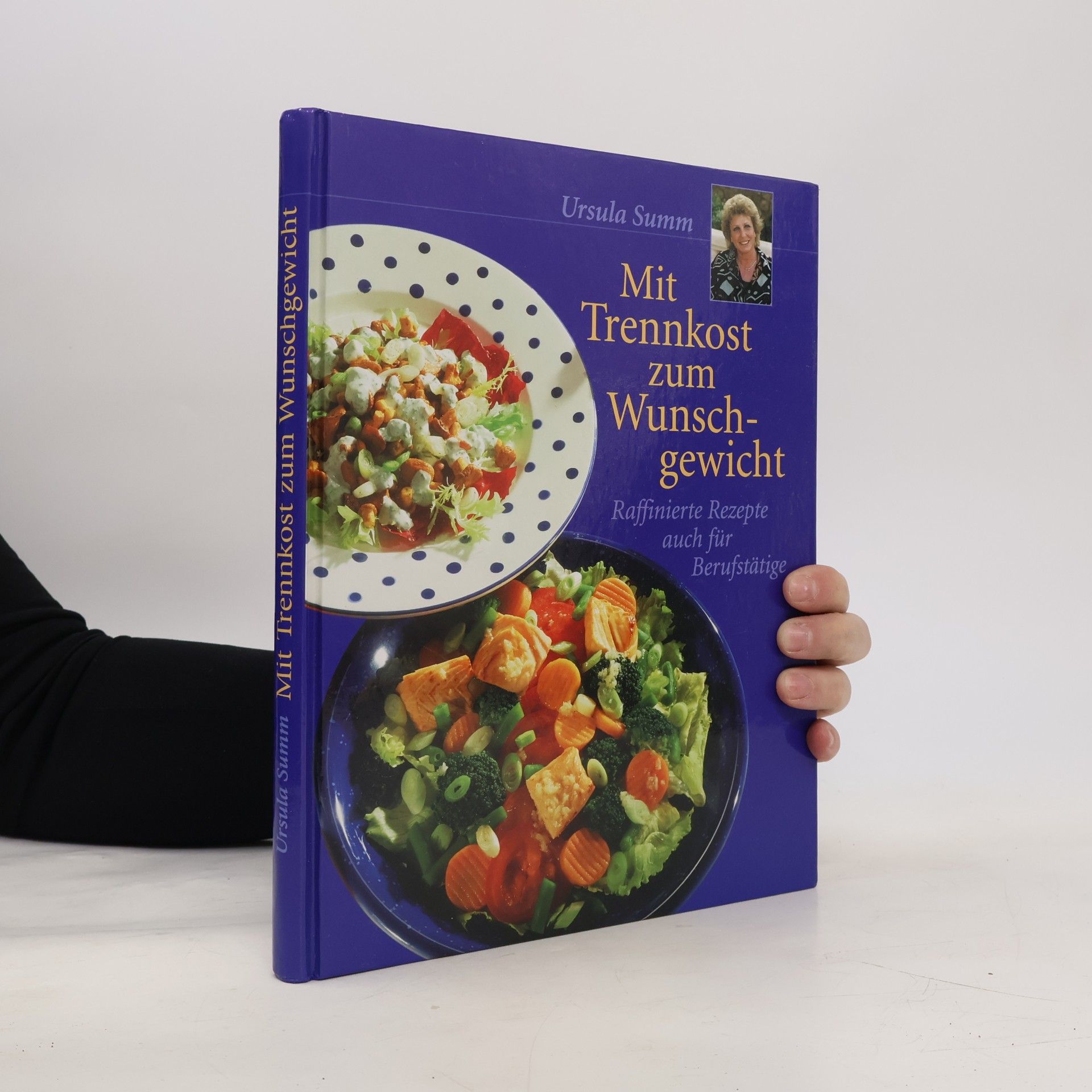 Ursula Summ Mit Trennkost zum Wunschgewicht