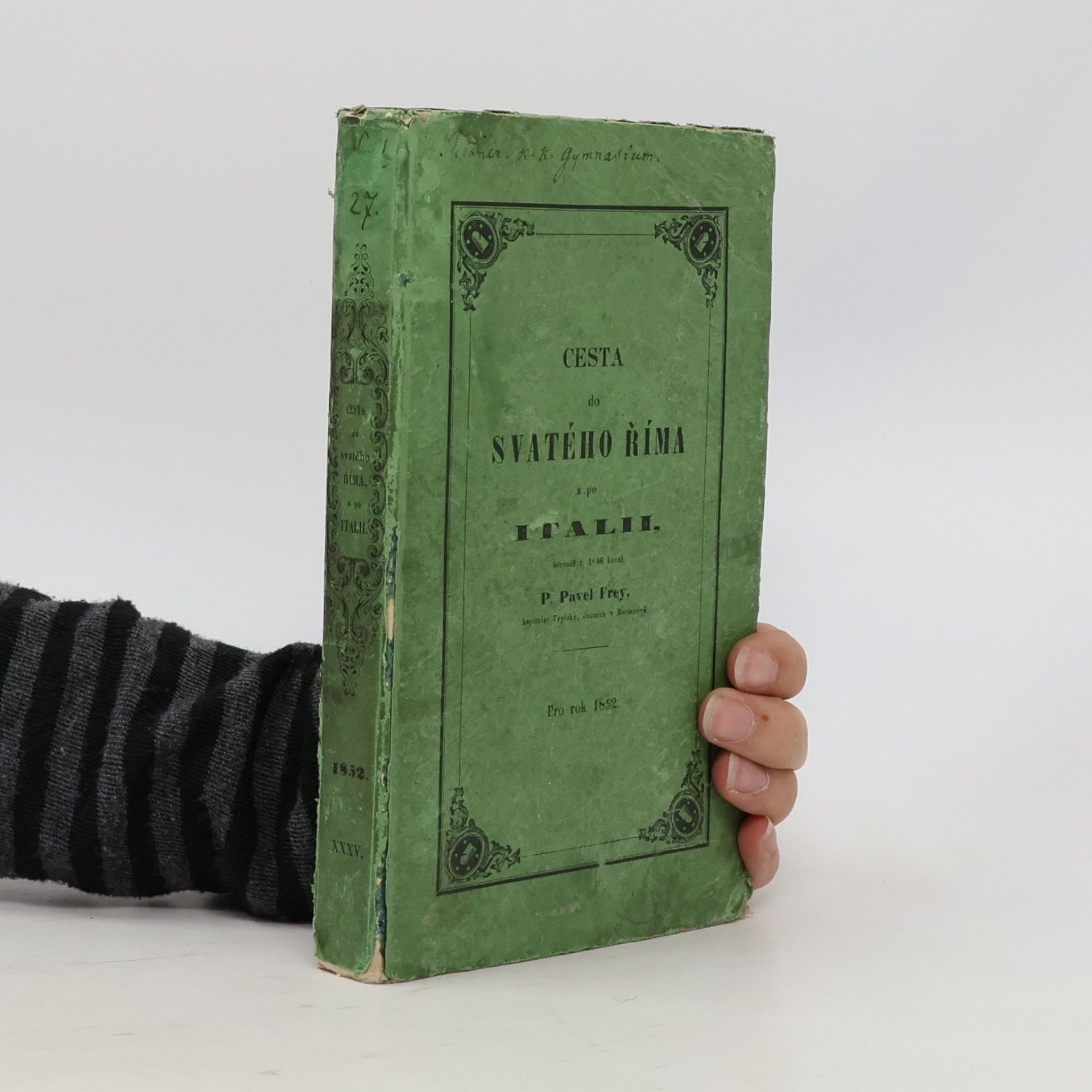 Pavel Frey Cesta do svatého Říma a po Italii, kterouž r.1846 konal Pavel Frey