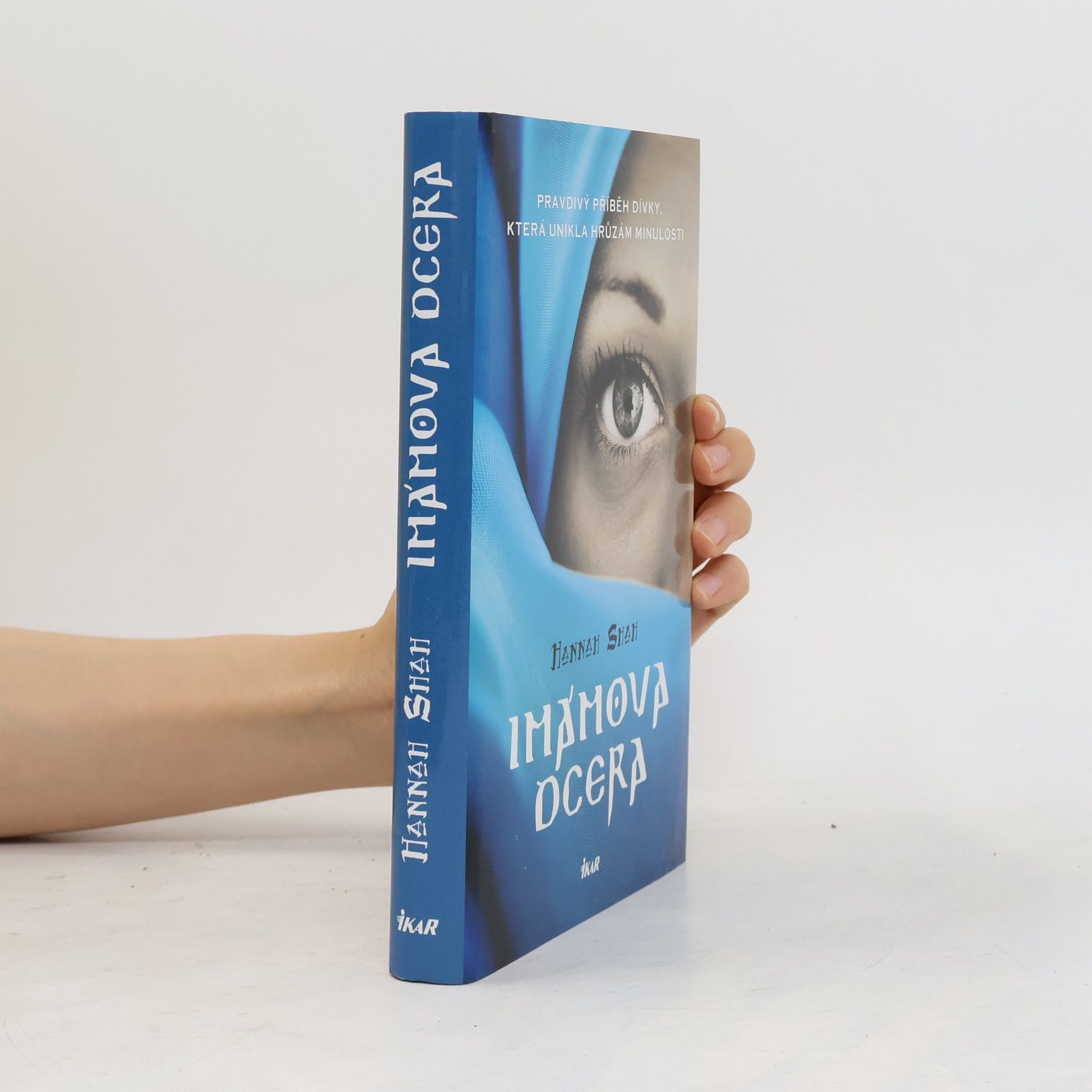 Hannah Shah Imámova dcera : pravdivý příběh dívky, která unikla hrůzám minulosti