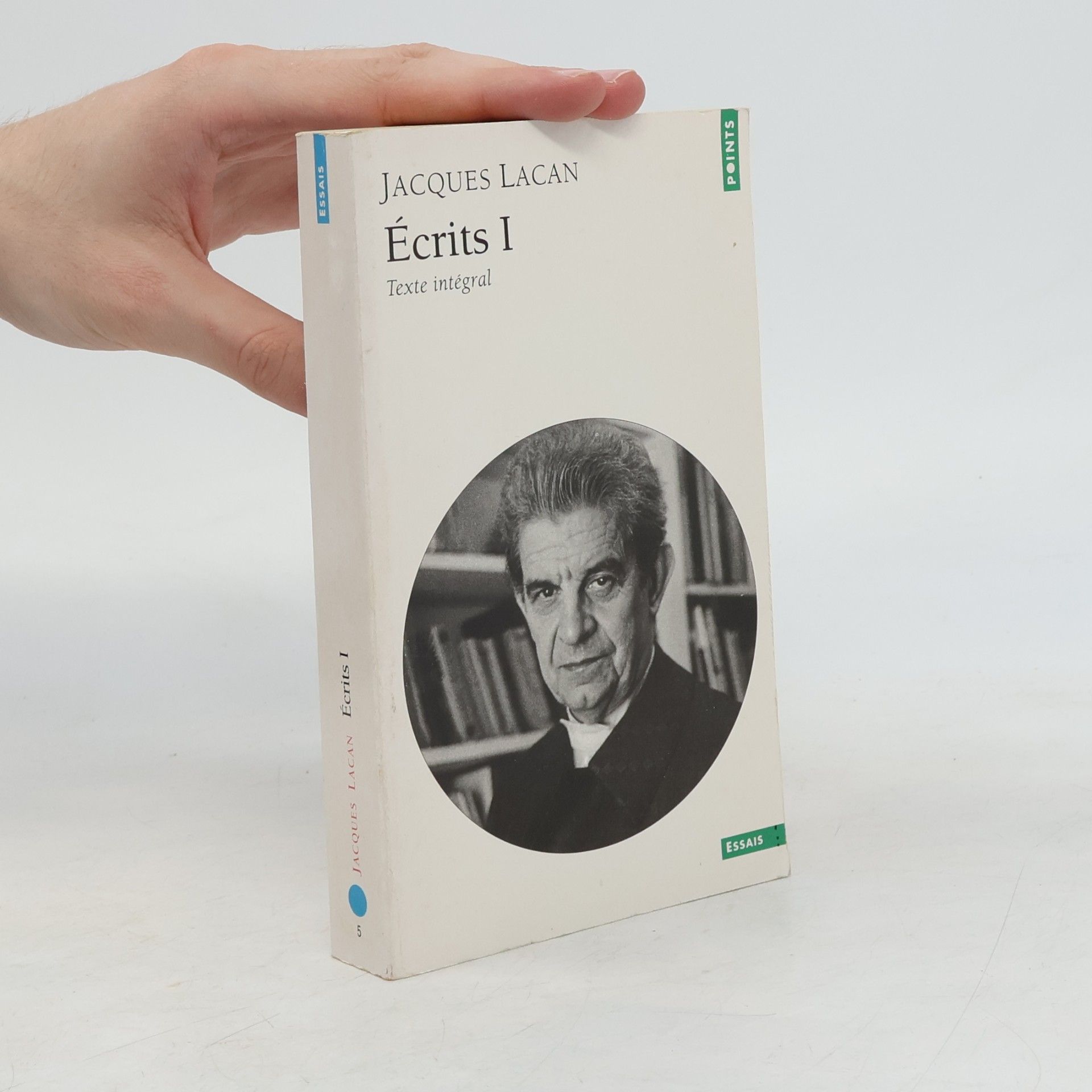 Jacques Lacan Points Essais - 1: Écrits I - Texte intégral