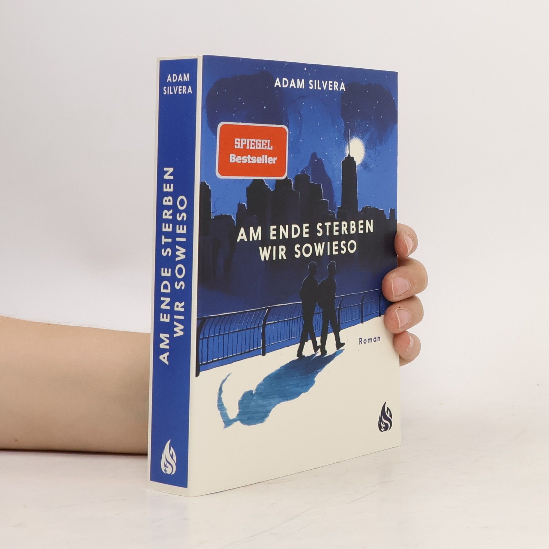 Adam Silvera Am Ende sterben wir sowieso