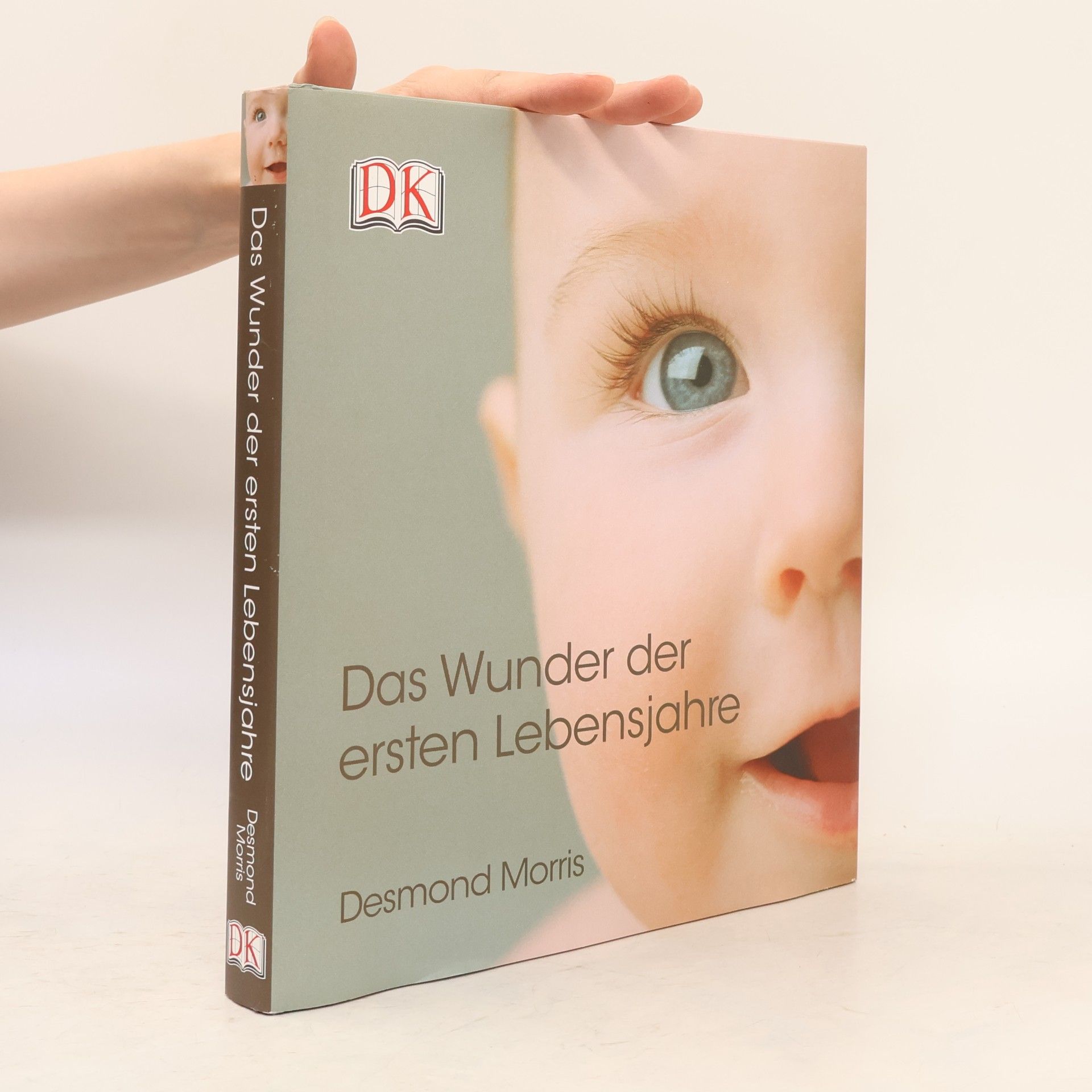 Desmond Morris Das Wunder der ersten Lebensjahre