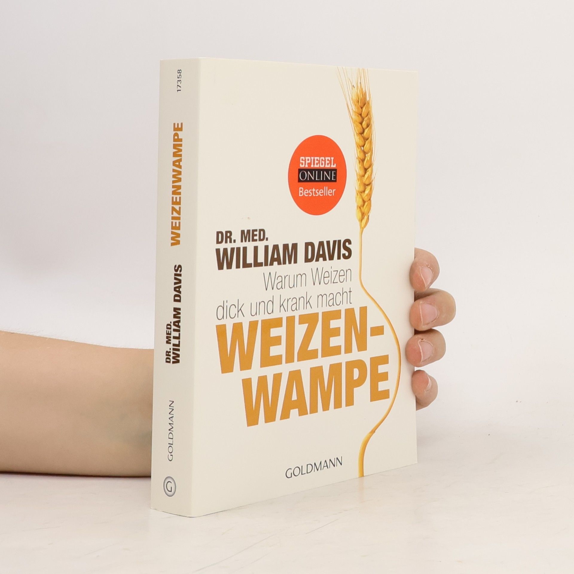 William Davis Weizenwampe - warum Weizen dick und krank macht