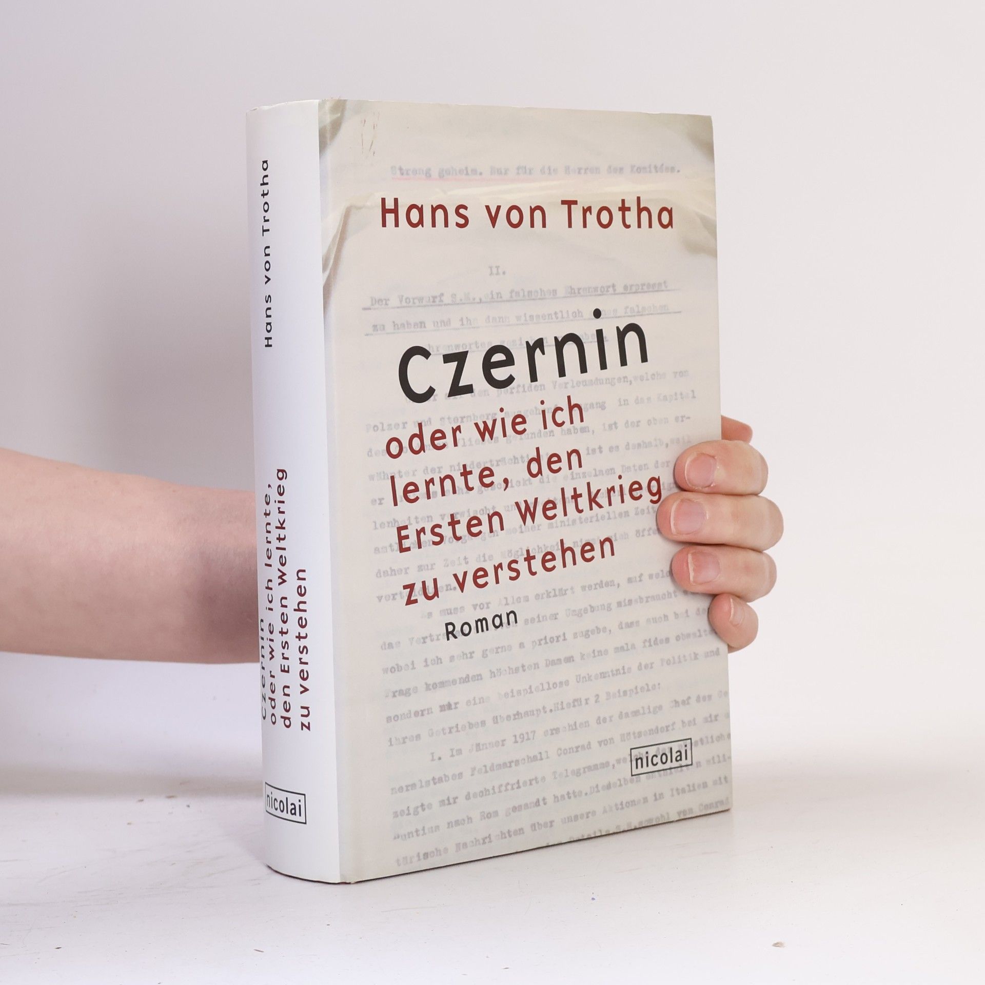 Hans von Trotha Czernin oder wie ich lernte, den Ersten Weltkrieg zu verstehen