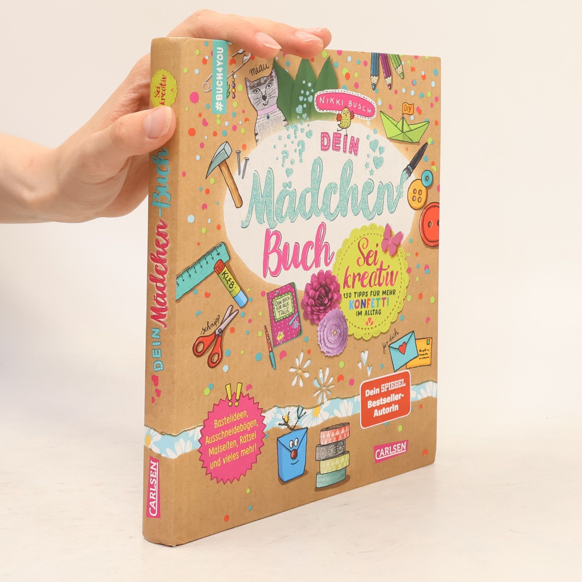Nikki Busch Dein Mädchenbuch: Sei kreativ