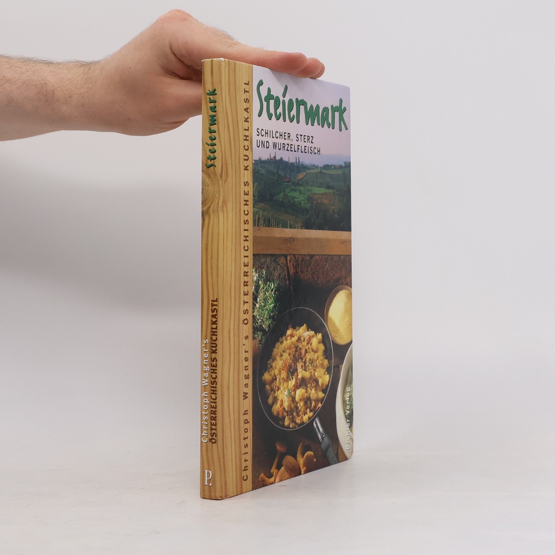 Österreichisches Kuchlkastl. Die besten Rezepte aus Steiermark
