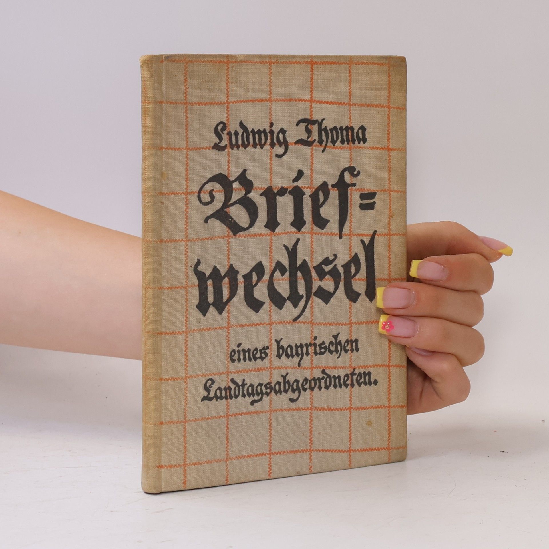 Ludwig Thoma Briefwechsel Eines Bayrischen Landtagsabgeordneten