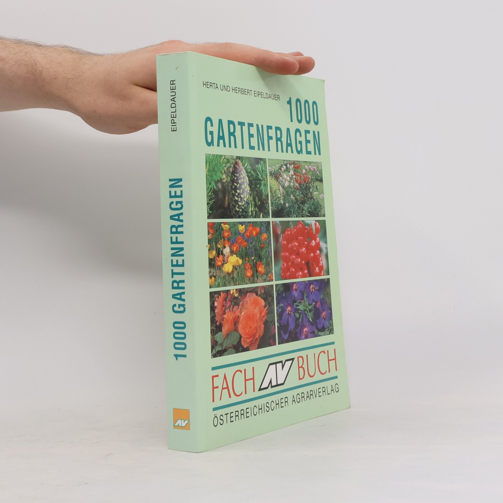 Herta Eipeldauer 1000 Gartenfragen