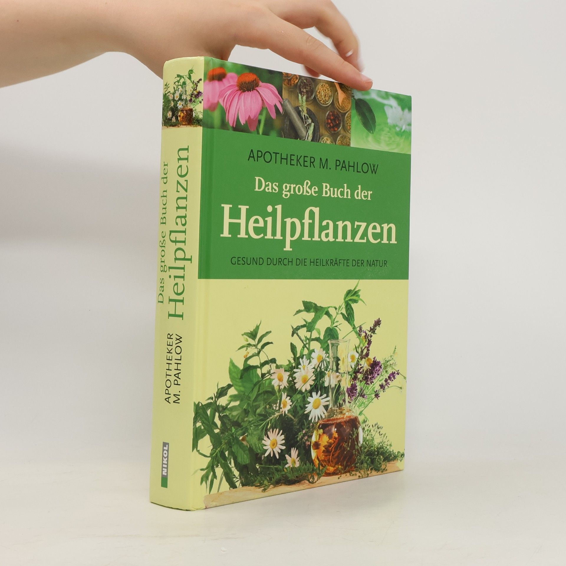Mannfried Pahlow Das große Buch der Heilpflanzen