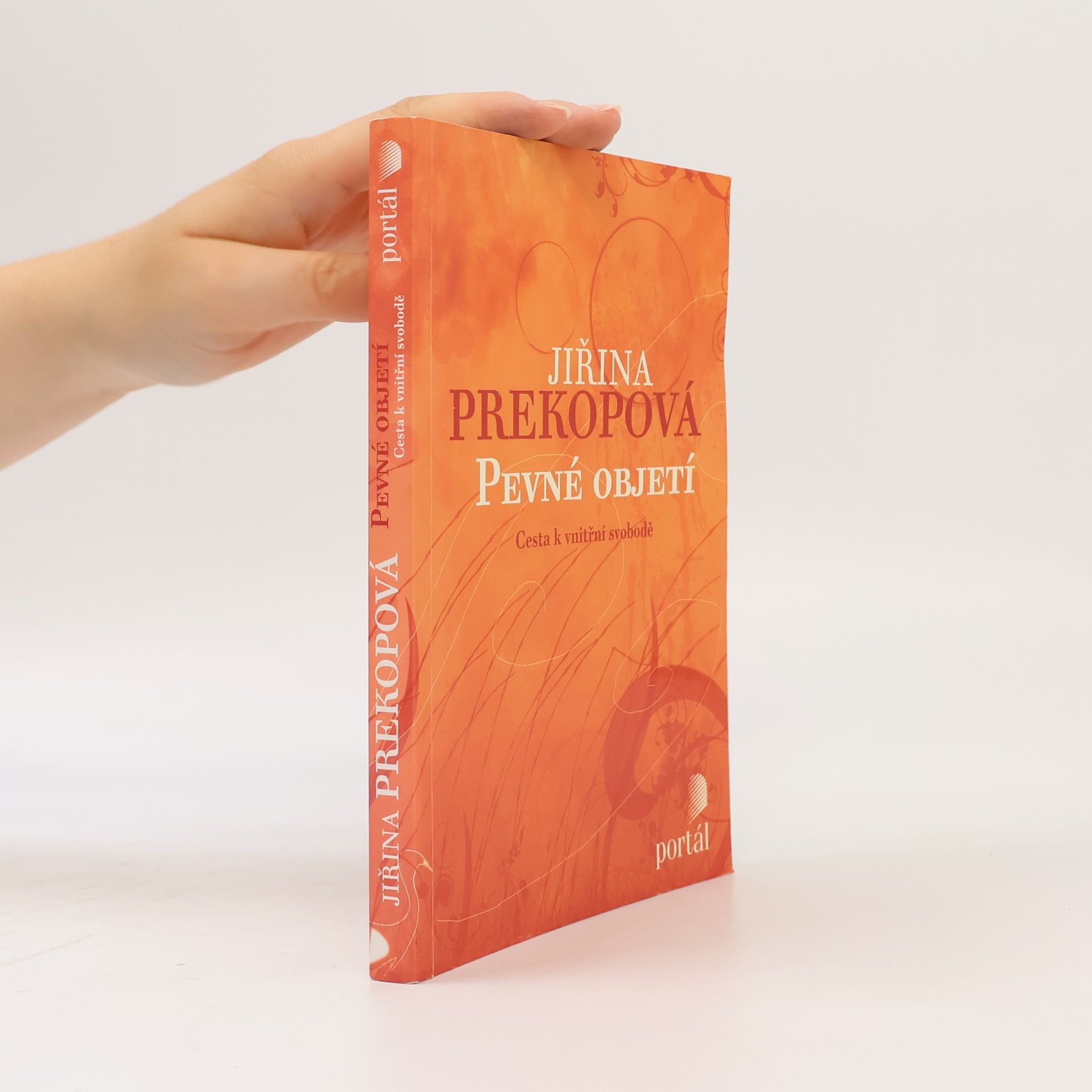 Jirina Prekop Pevné objetí : cesta k vnitřní svobodě