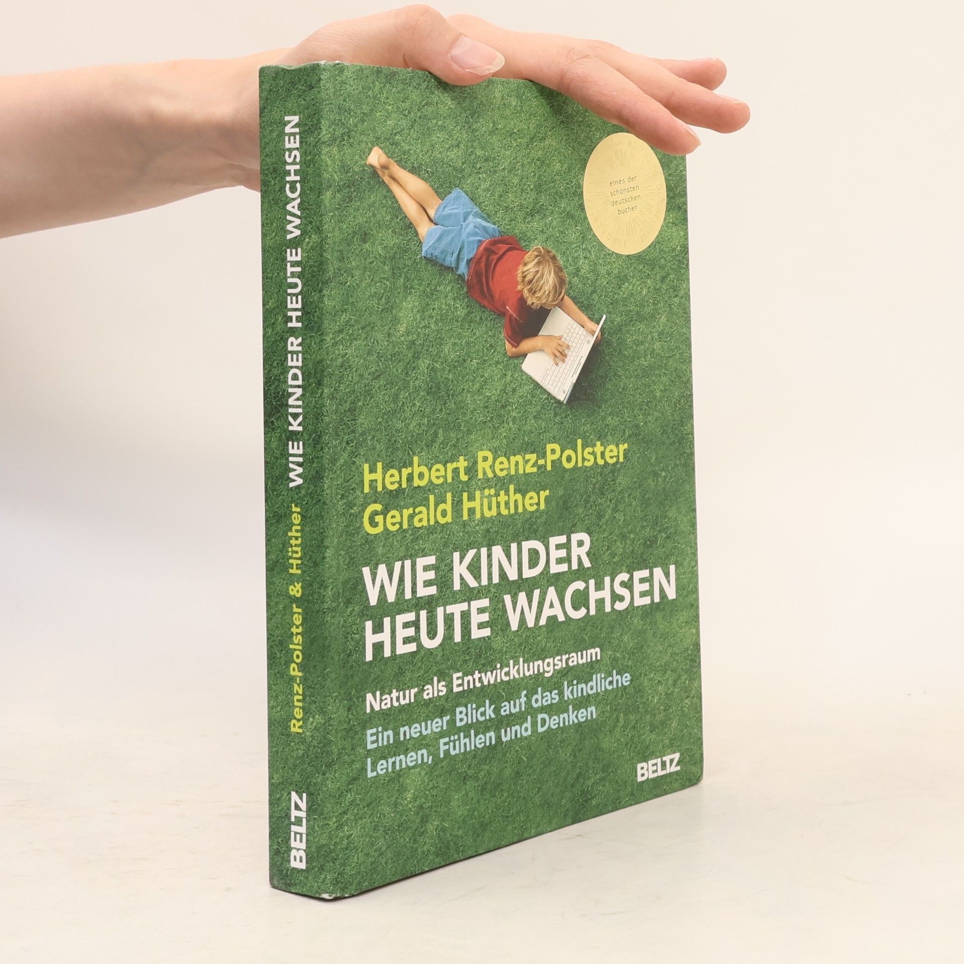 Herbert Renz-Polster Wie Kinder heute wachsen