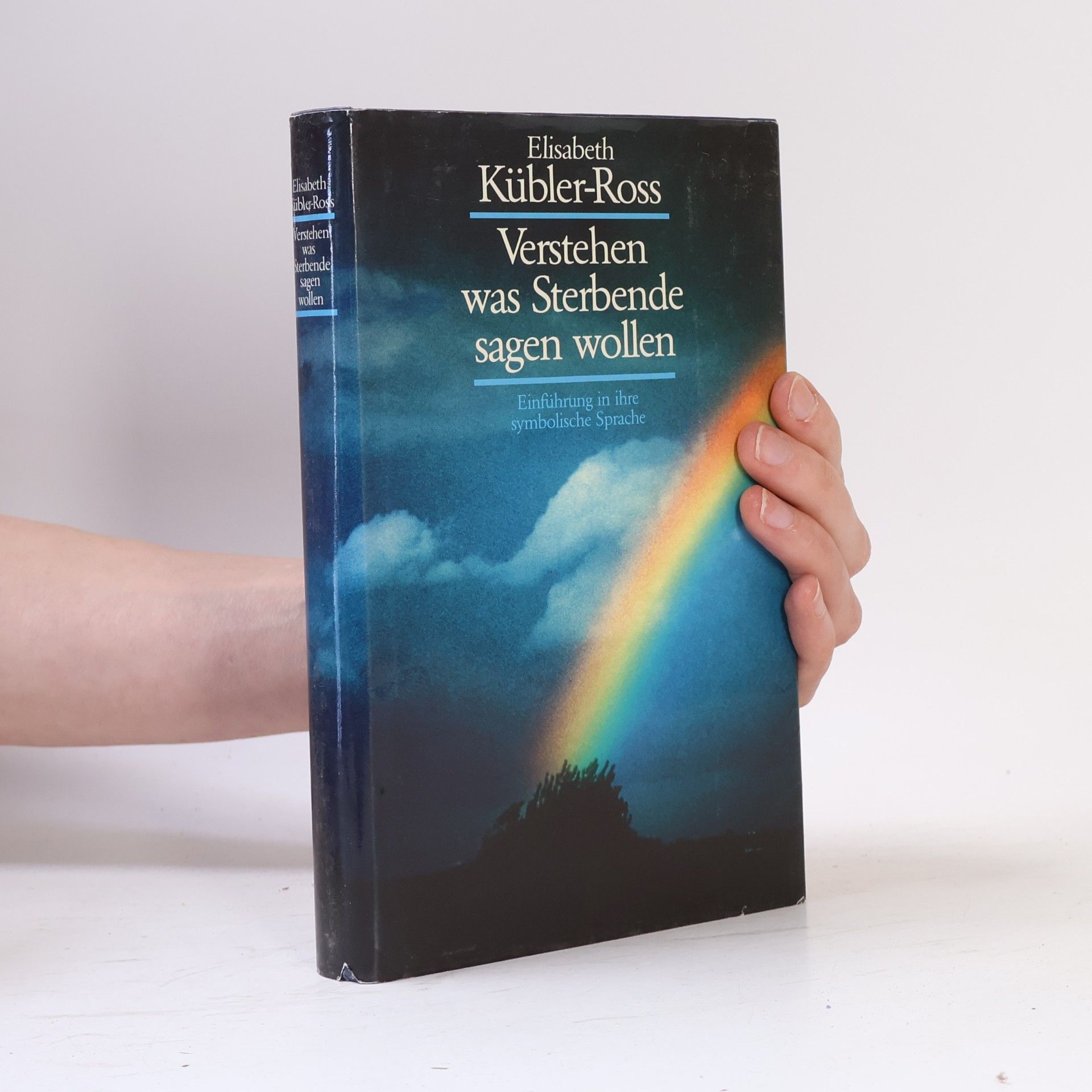 Elisabeth Kübler-Ross Verstehen was Sterbende sagen wollen