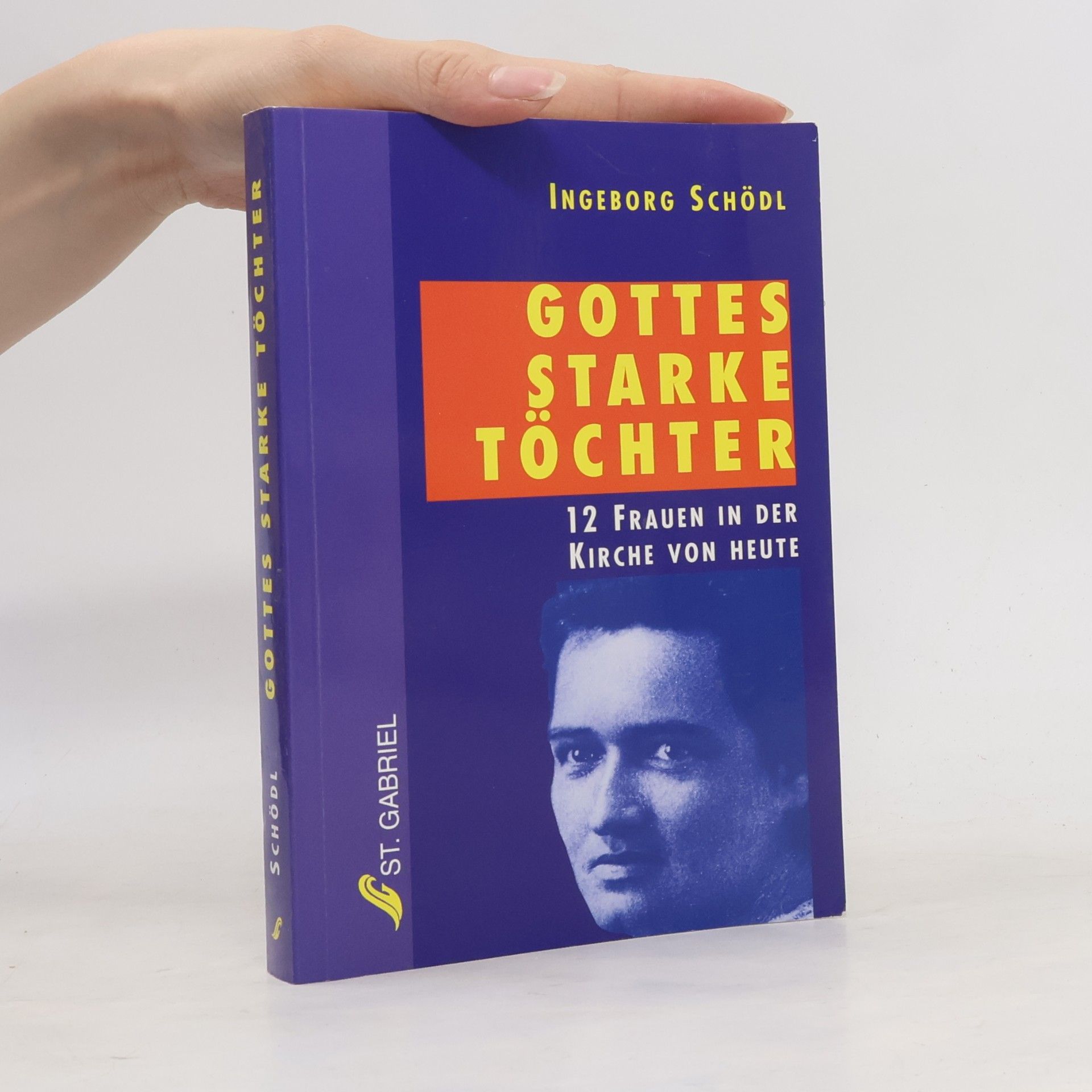 Ingeborg Schödl Gottes starke Töchter