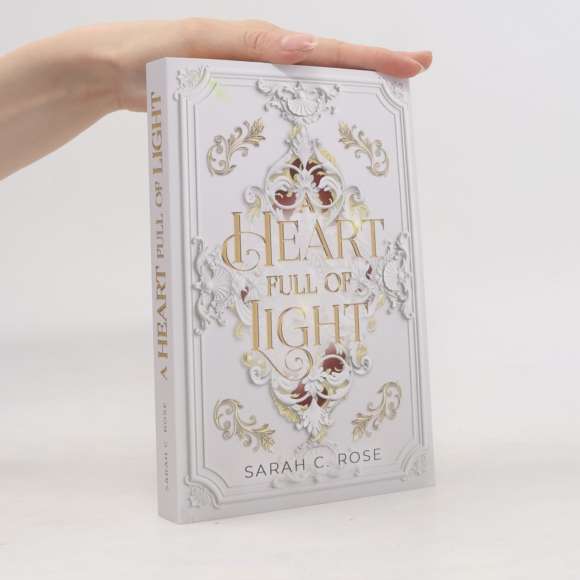 Sarah C. Rose A Heart Full of Light - Mit wunderschönem limitierten Farbschnitt