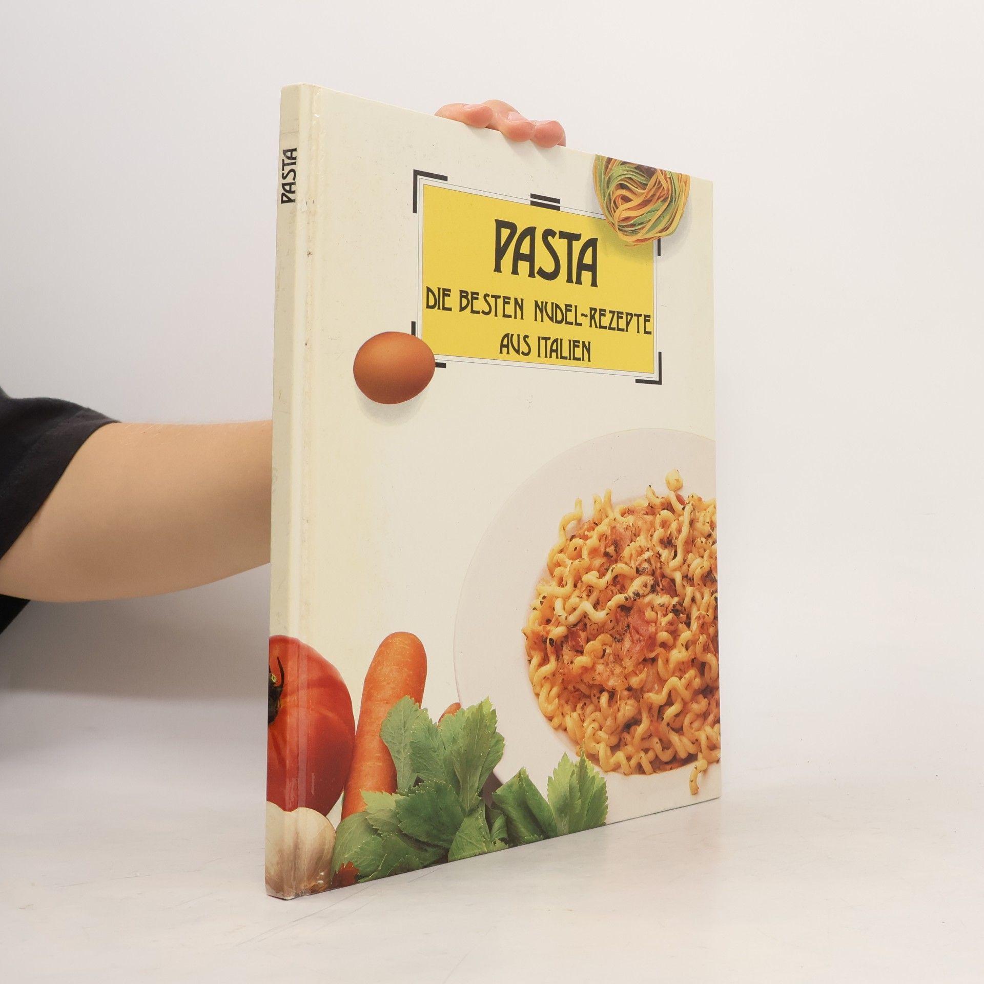 Autorenkollektiv Pasta. Die besten Nudel-Rezepte aus Italien