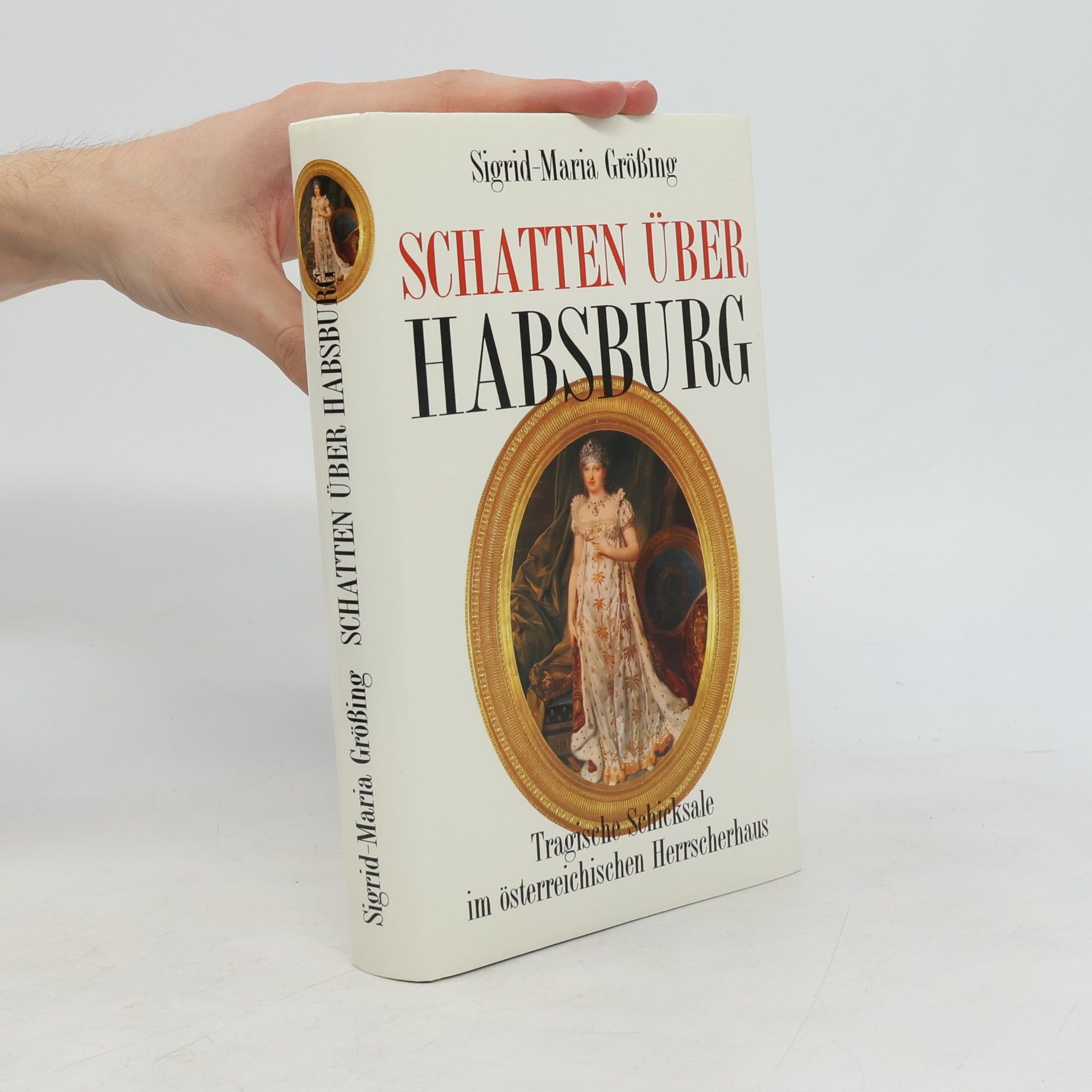 Sigrid Größing Schatten über Habsburg