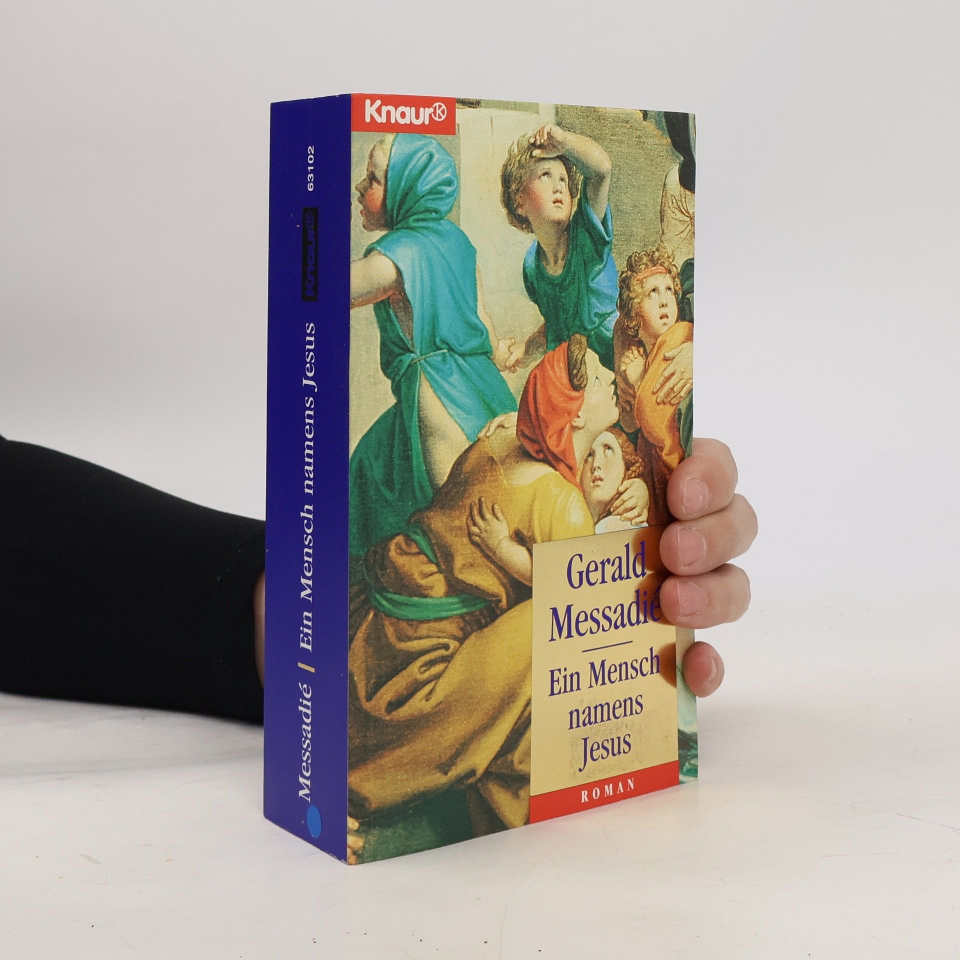 Gerald Messadié Ein Mensch namens Jesus