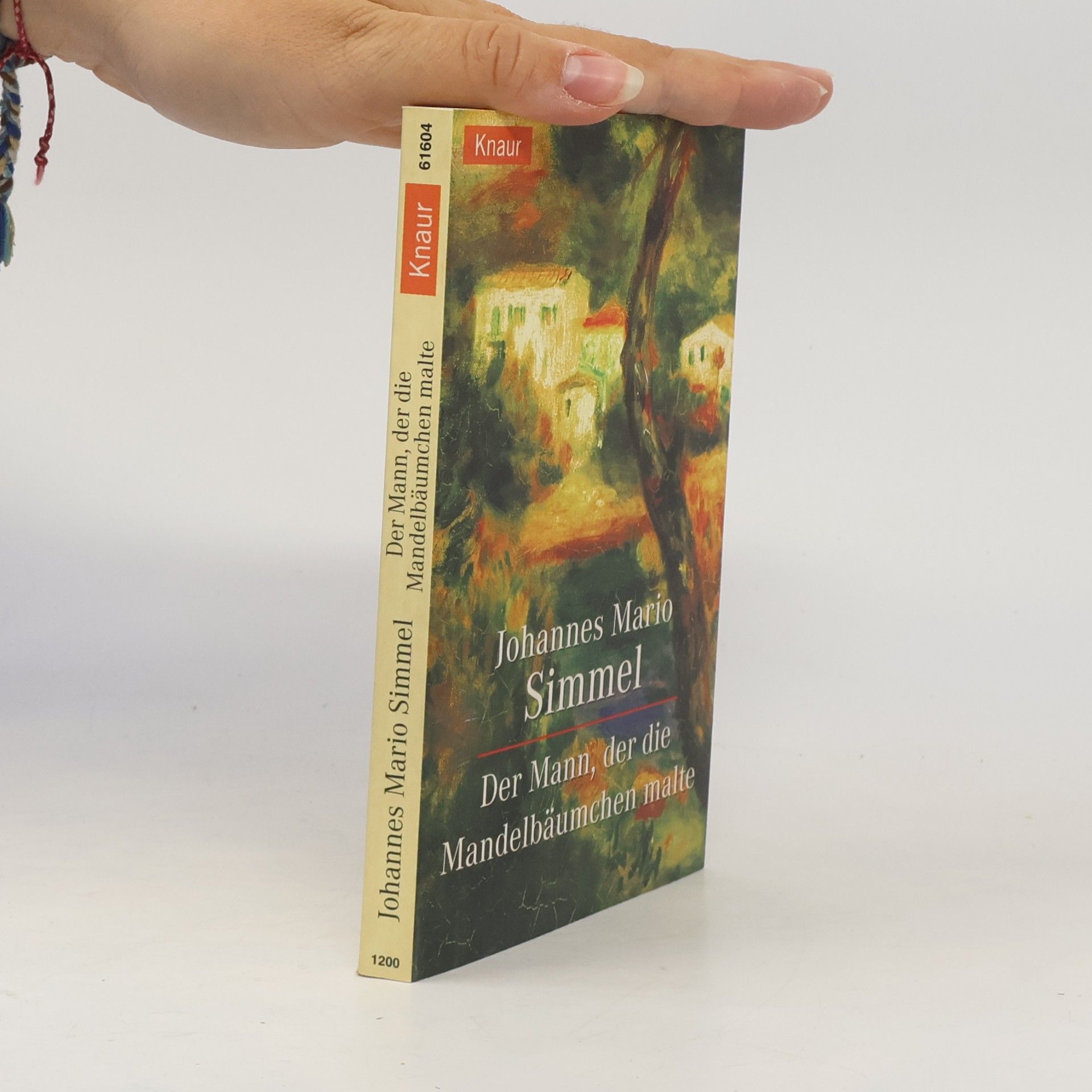 Johannes Mario Simmel Der Mann, der die Mandelbäumchen malte