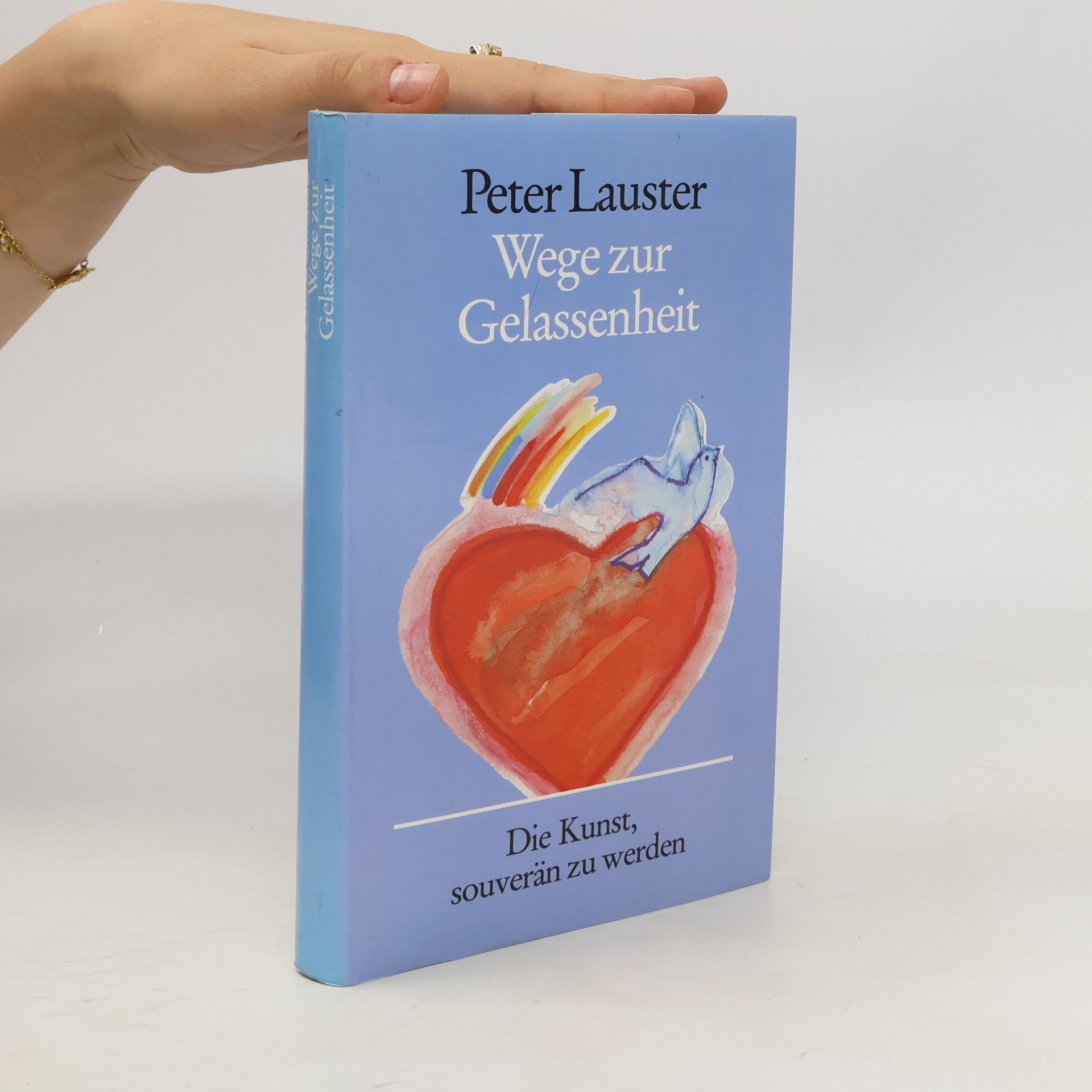 Peter Lauster Wege zur Gelassenheit