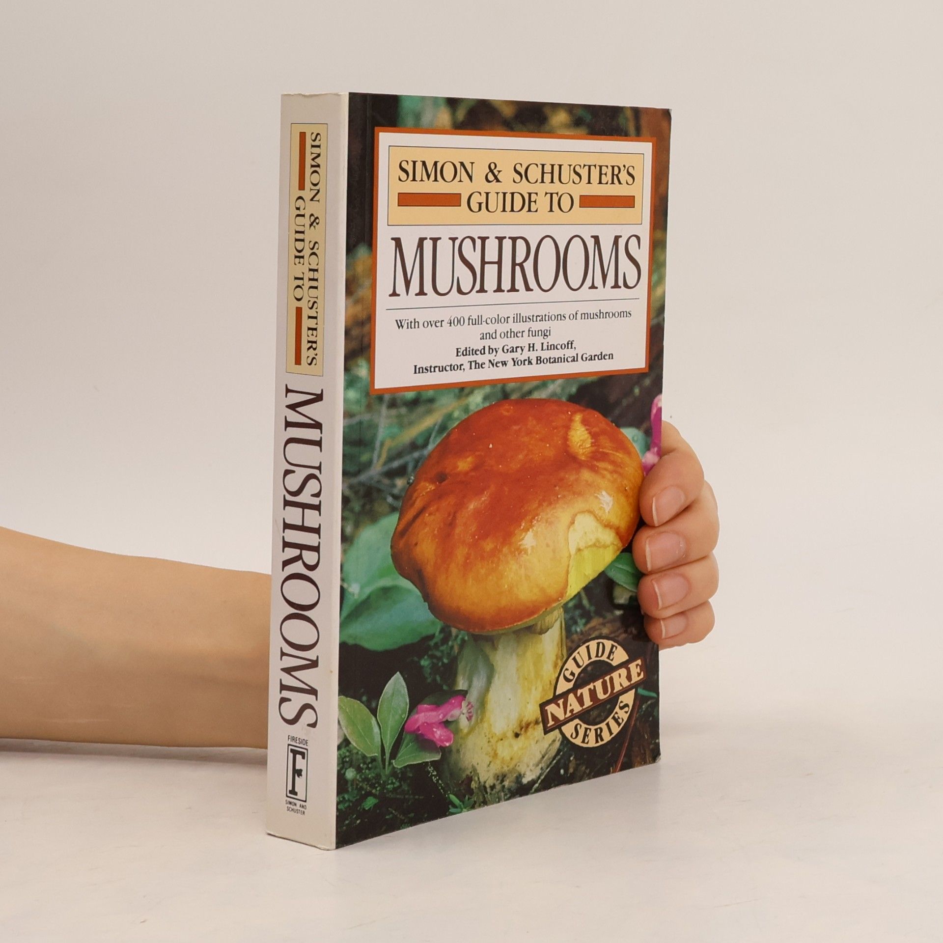 Gary H Lincoff Simon & Schuster's Guide to Mushrooms