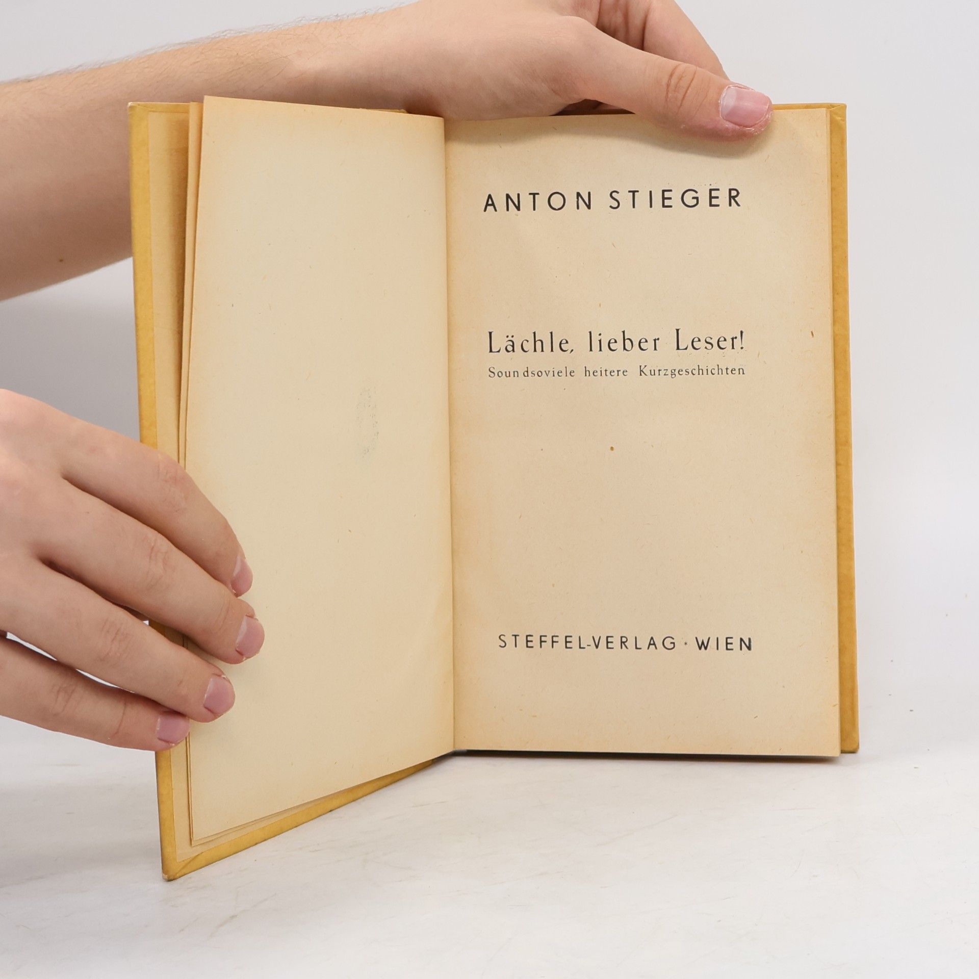 Anton Stieger Lächle, lieber Leser!