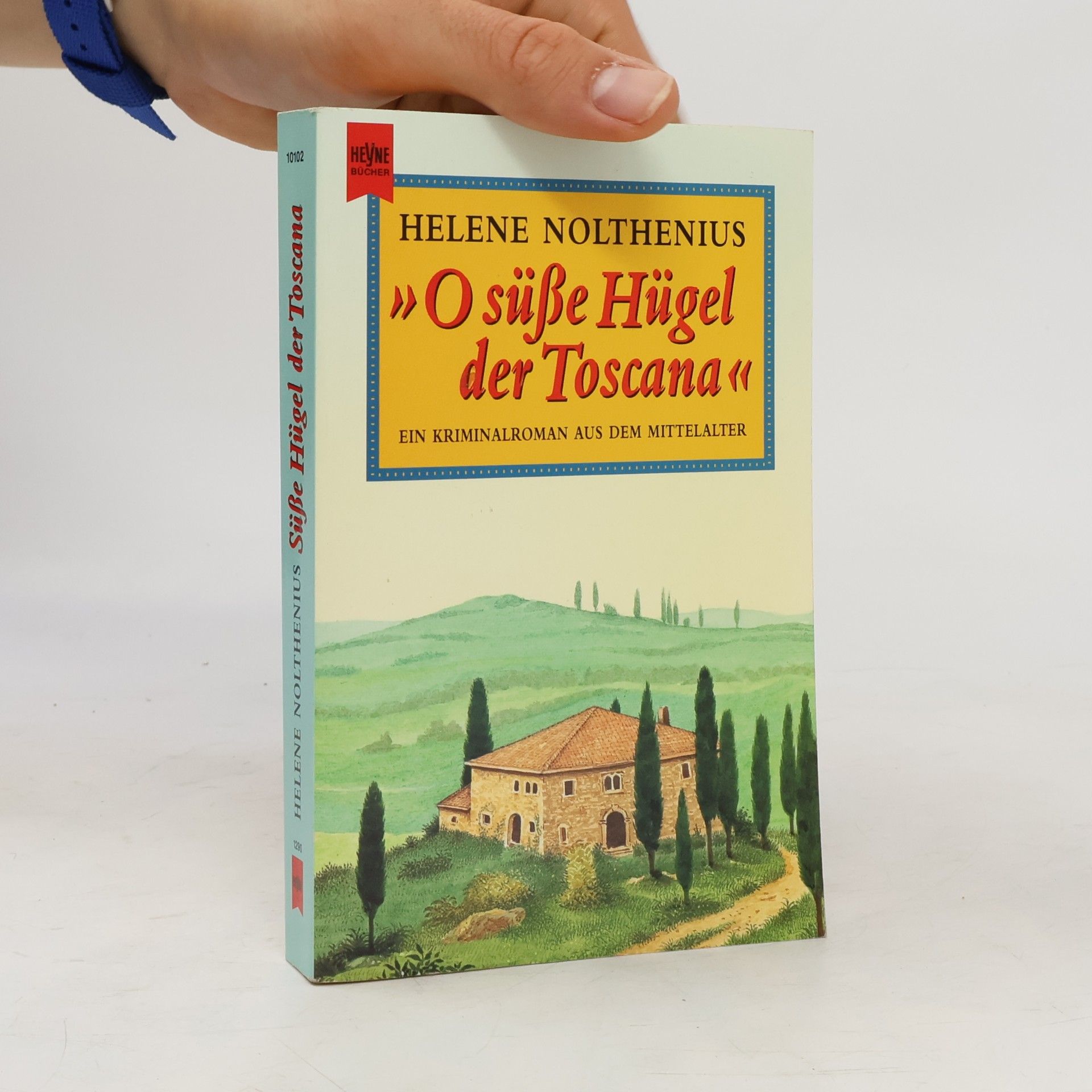 Héléne Nolthenius "O süsse Hügel der Toscana"