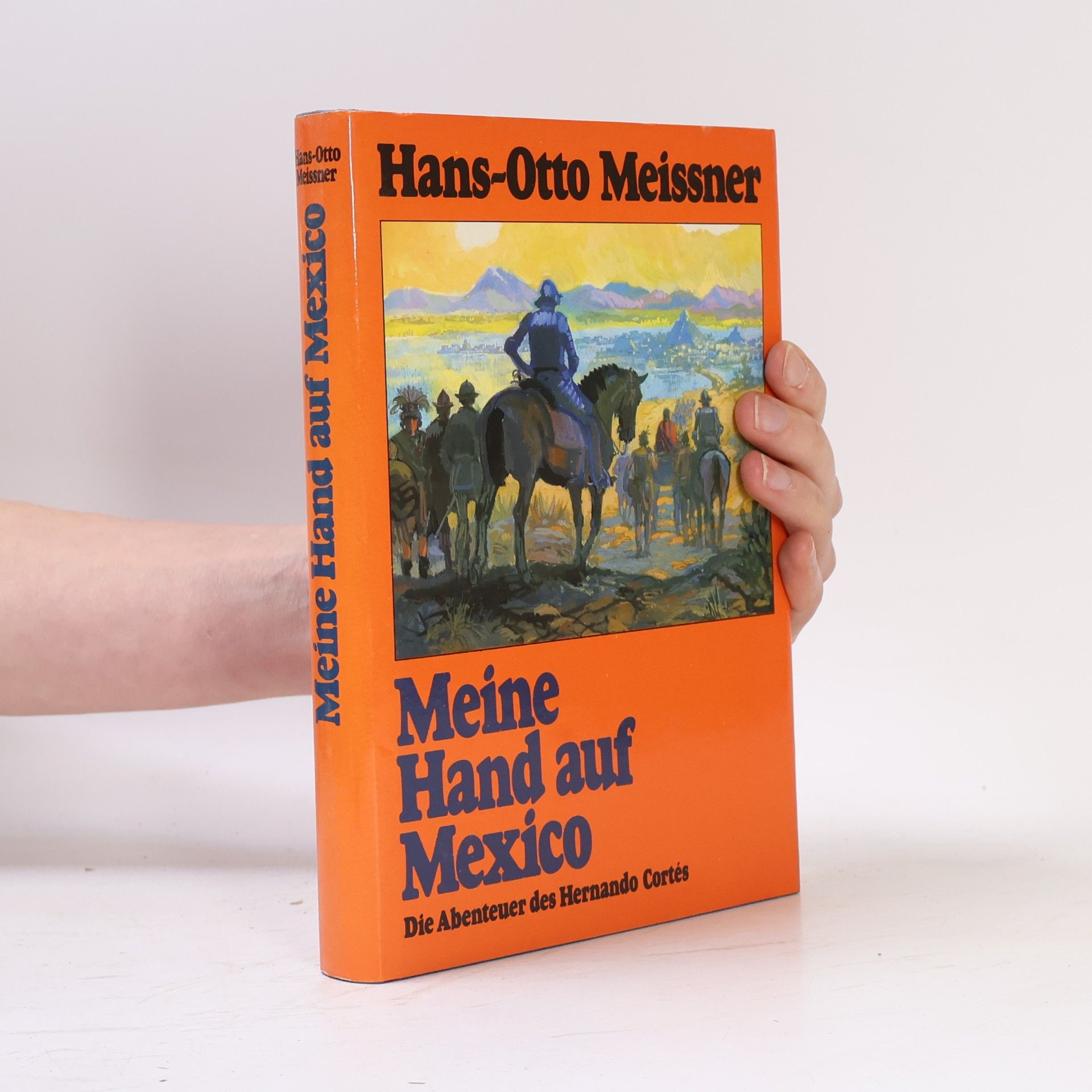 Hans-Otto Meissner Meine Hand auf Mexico