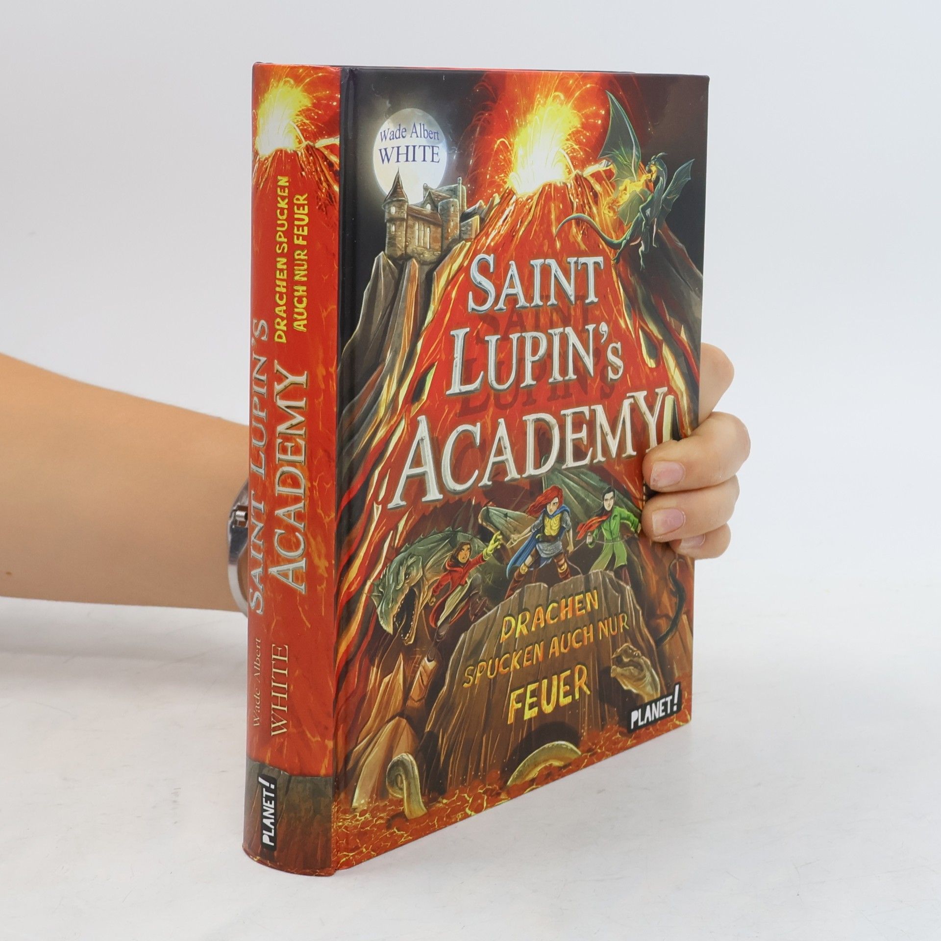 Wade Albert White Saint Lupin ́s Academy. Drachen spucken auch nur Feuer