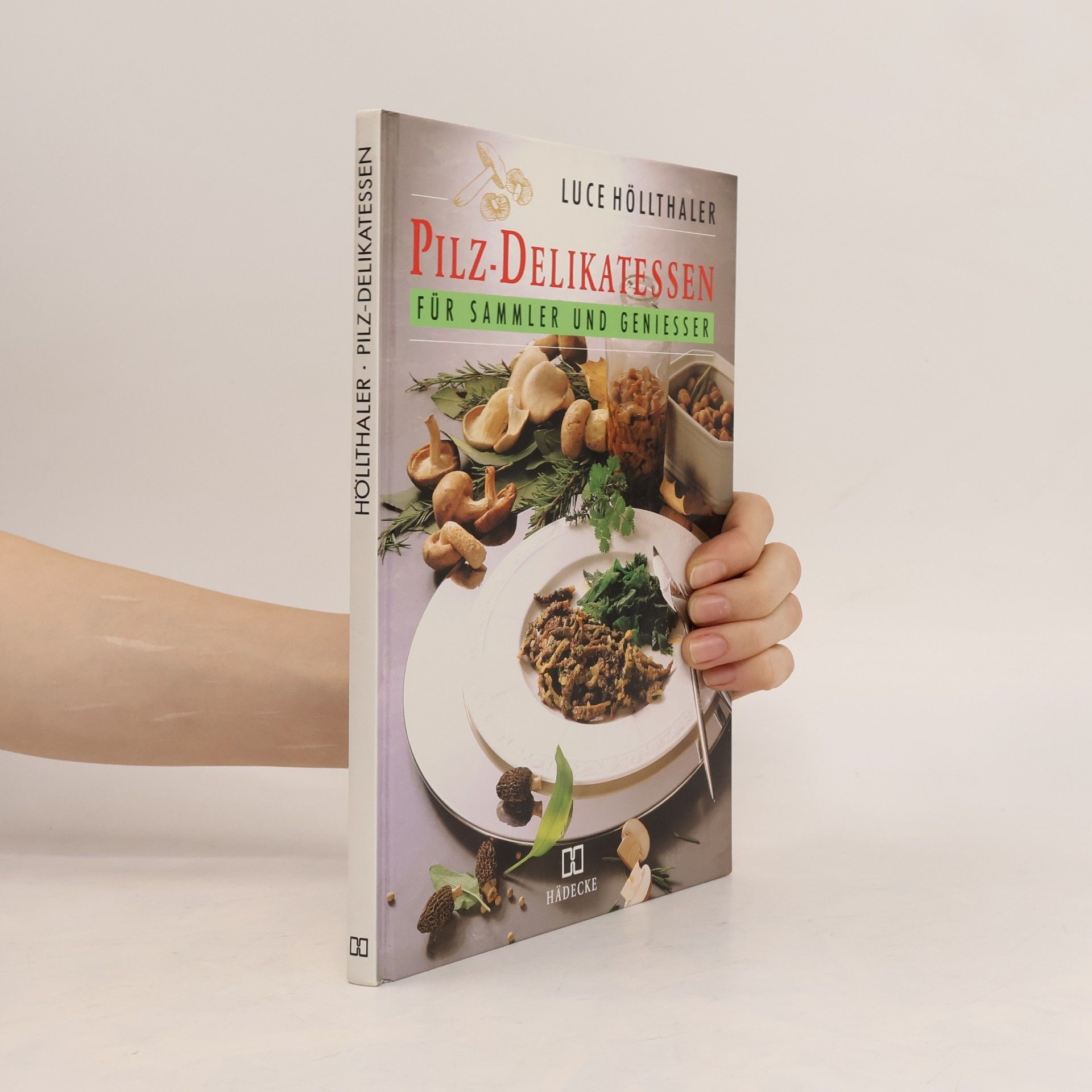 Luce Hollthaler Pilz-Delikatessen